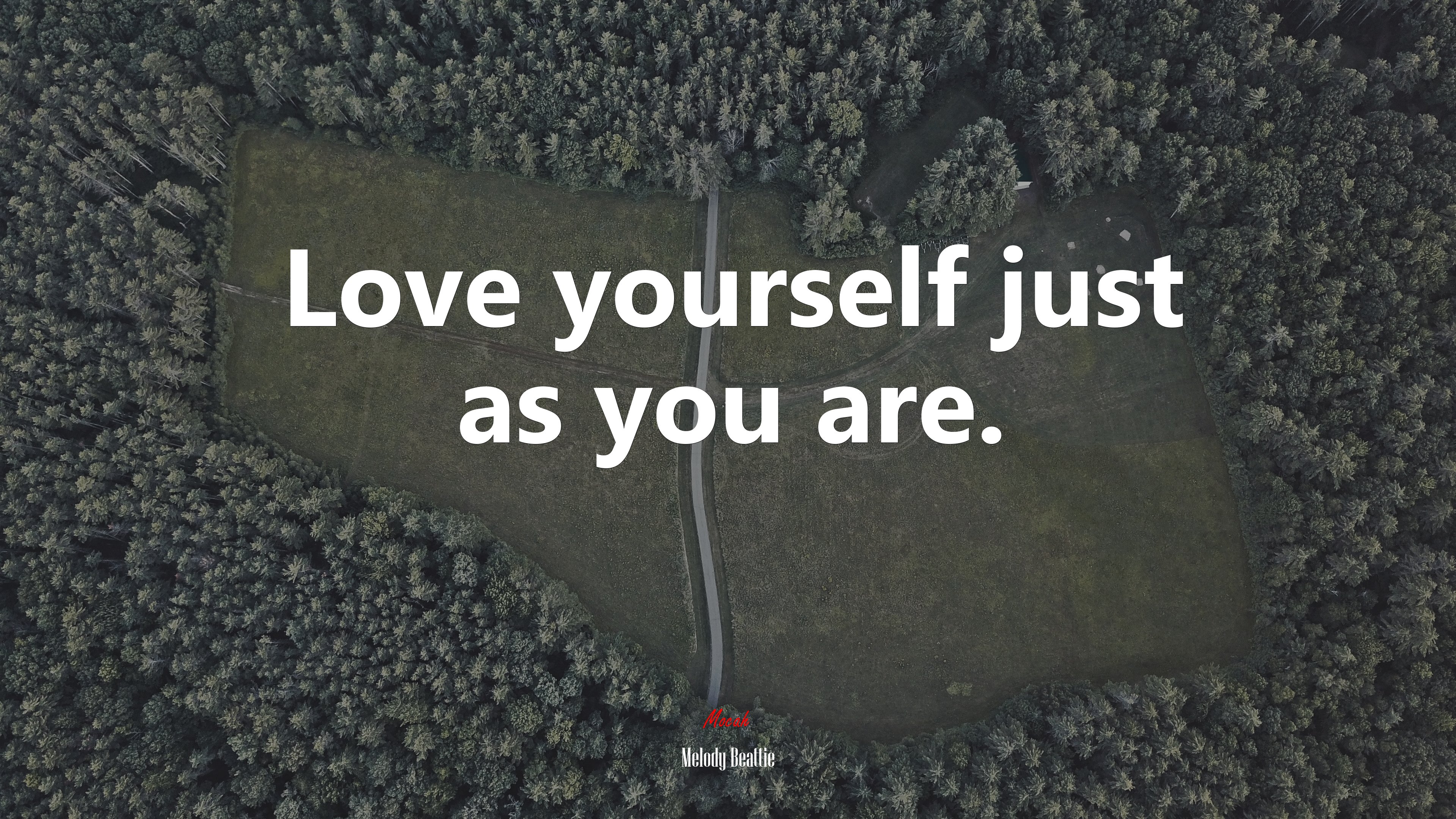 Love yourself just as you are. | Melody Beattie quote HD Wallpaper