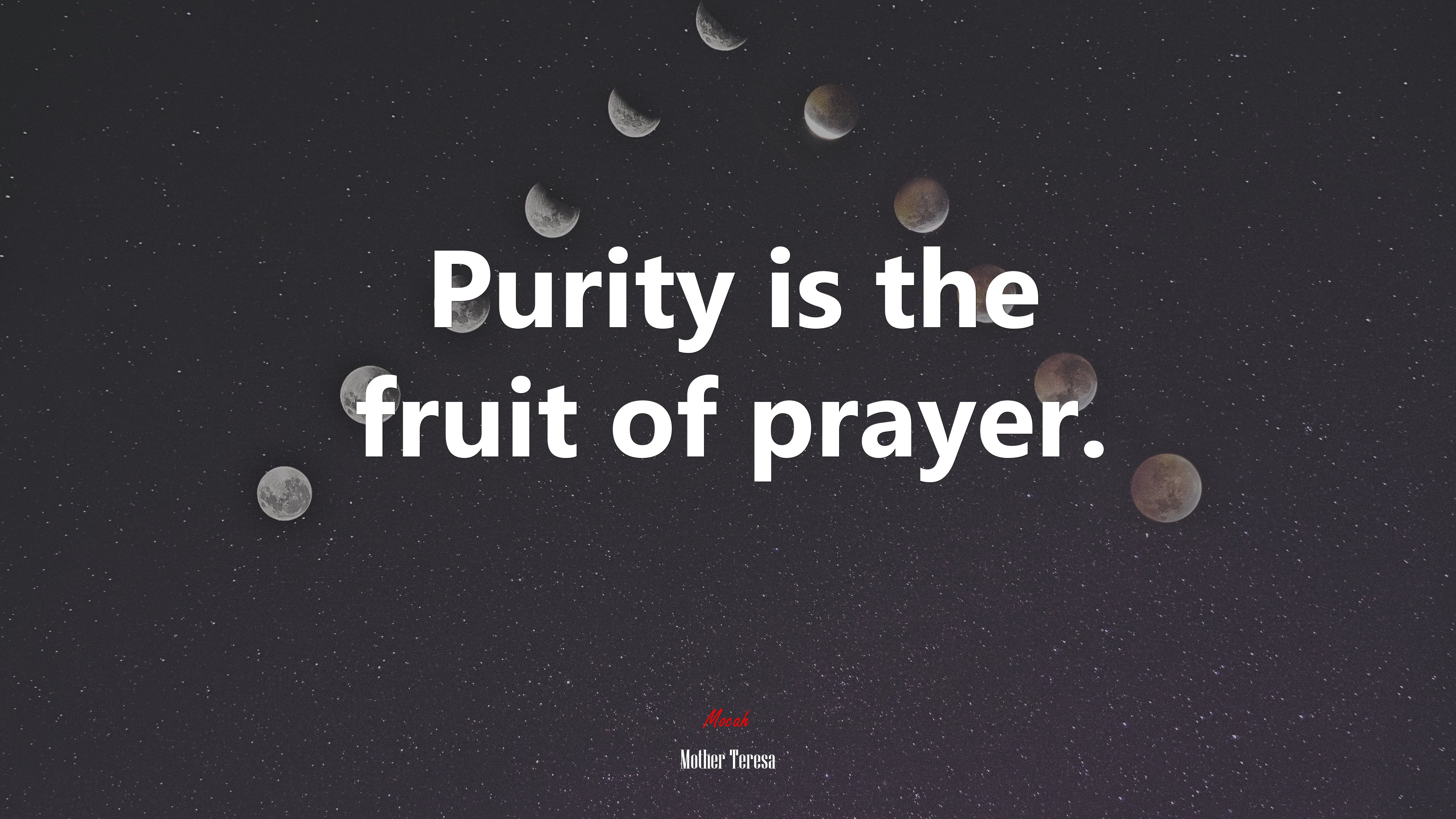 Purity is the fruit of prayer. | Mother Teresa quote HD Wallpaper