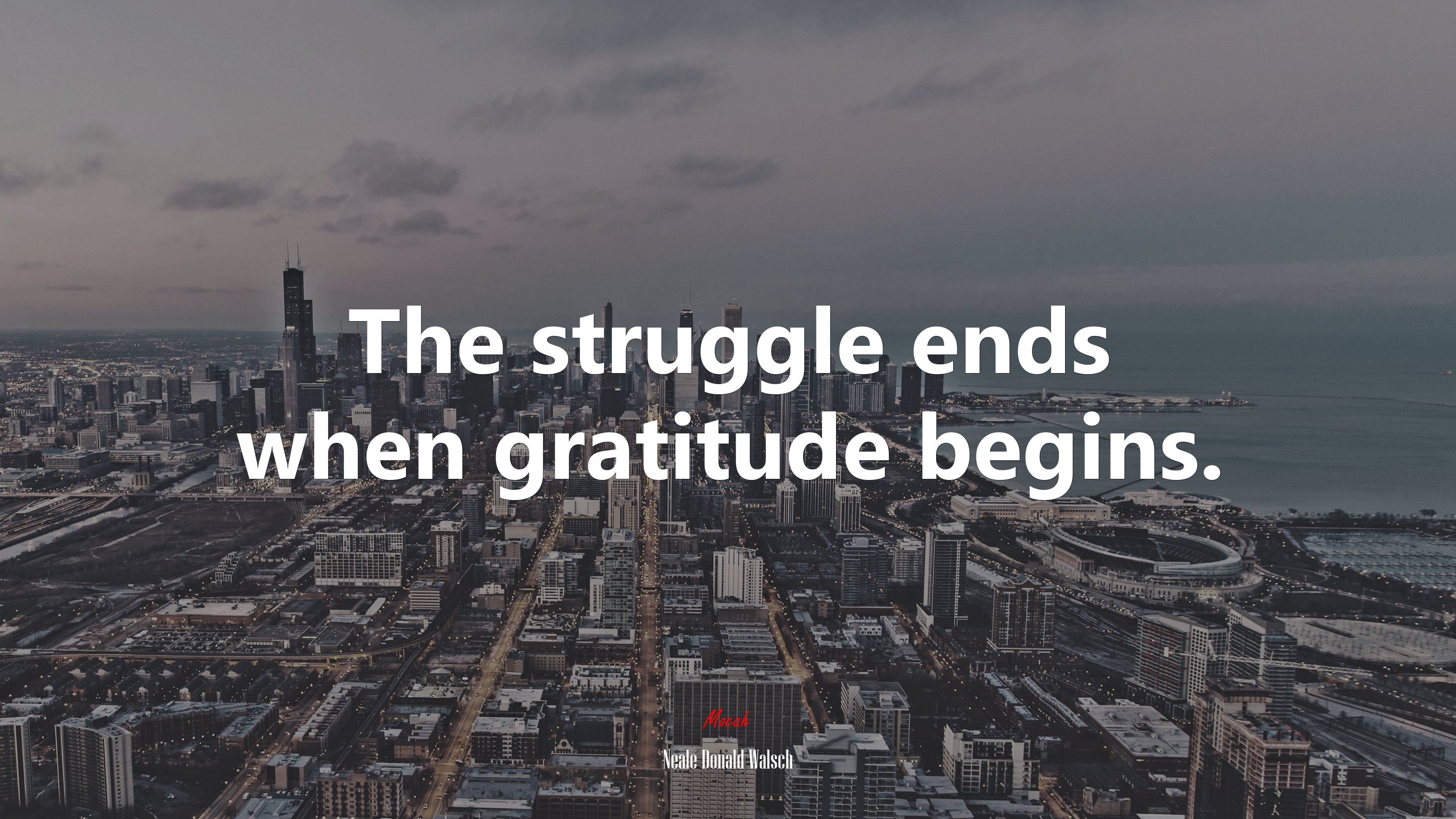 The struggle ends when gratitude begins. | Neale Donald Walsch quote HD Wallpaper