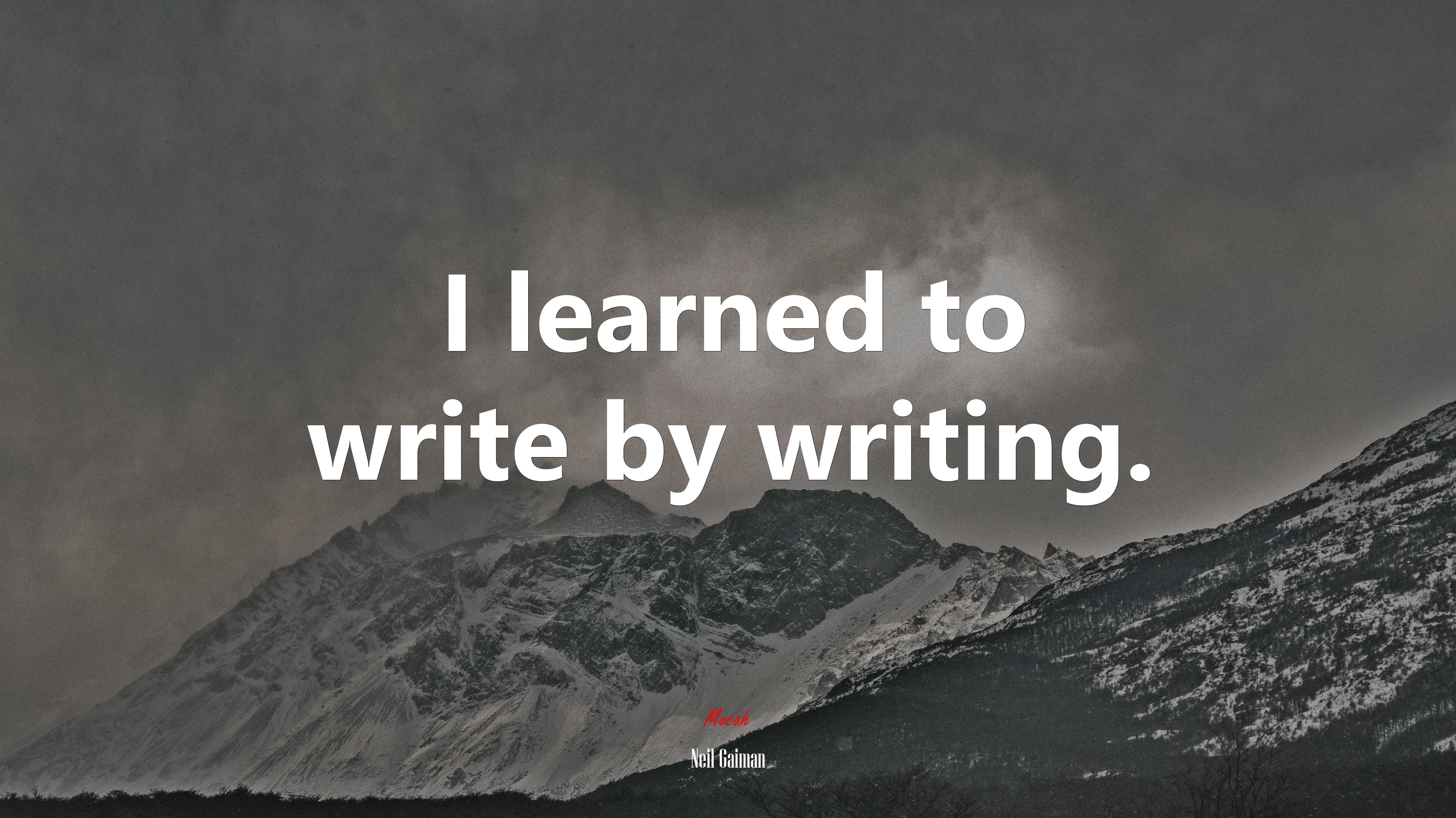 I learned to write by writing. | Neil Gaiman quote HD Wallpaper