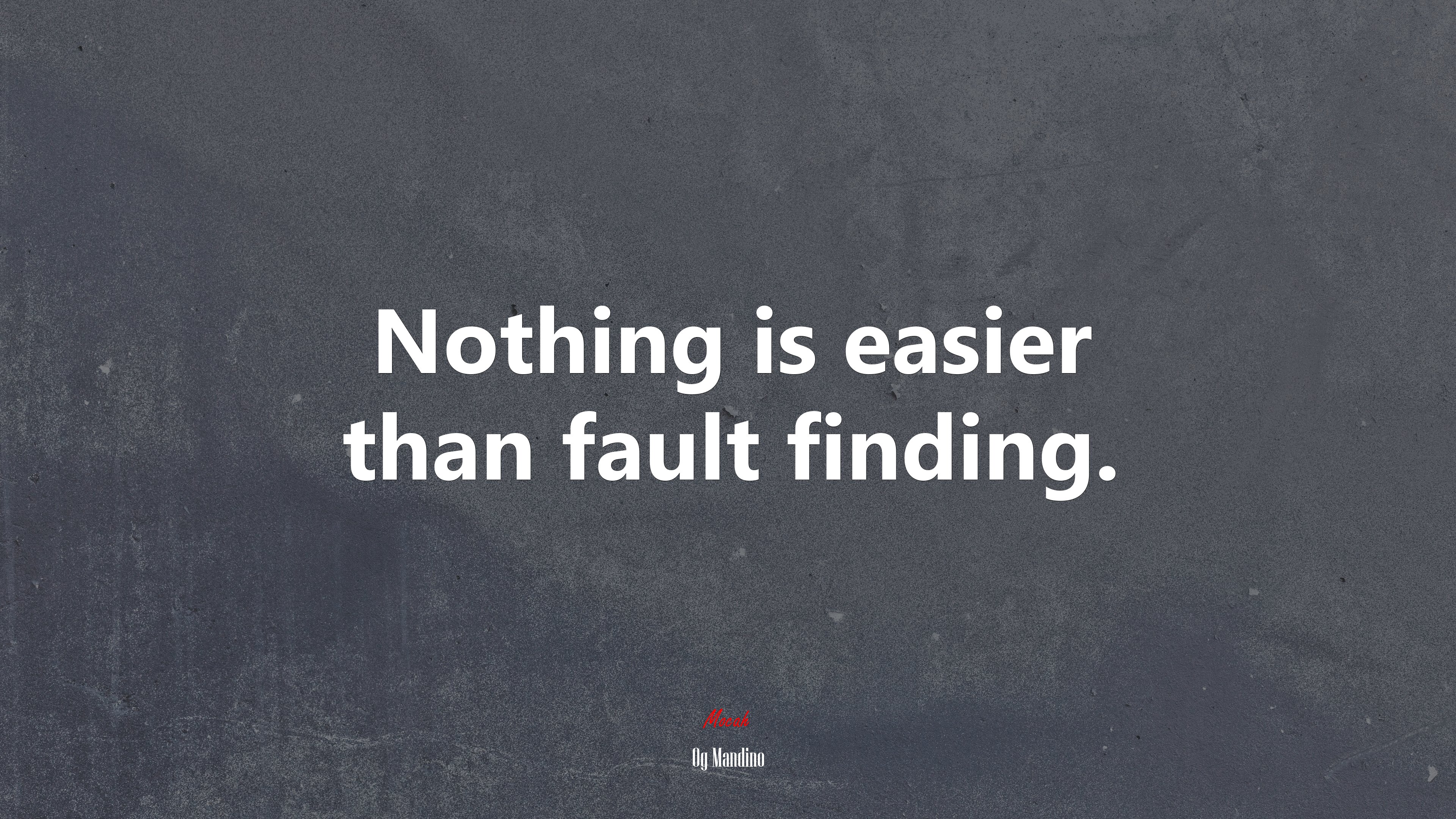 Nothing is easier than fault finding. | Og Mandino quote HD Wallpaper