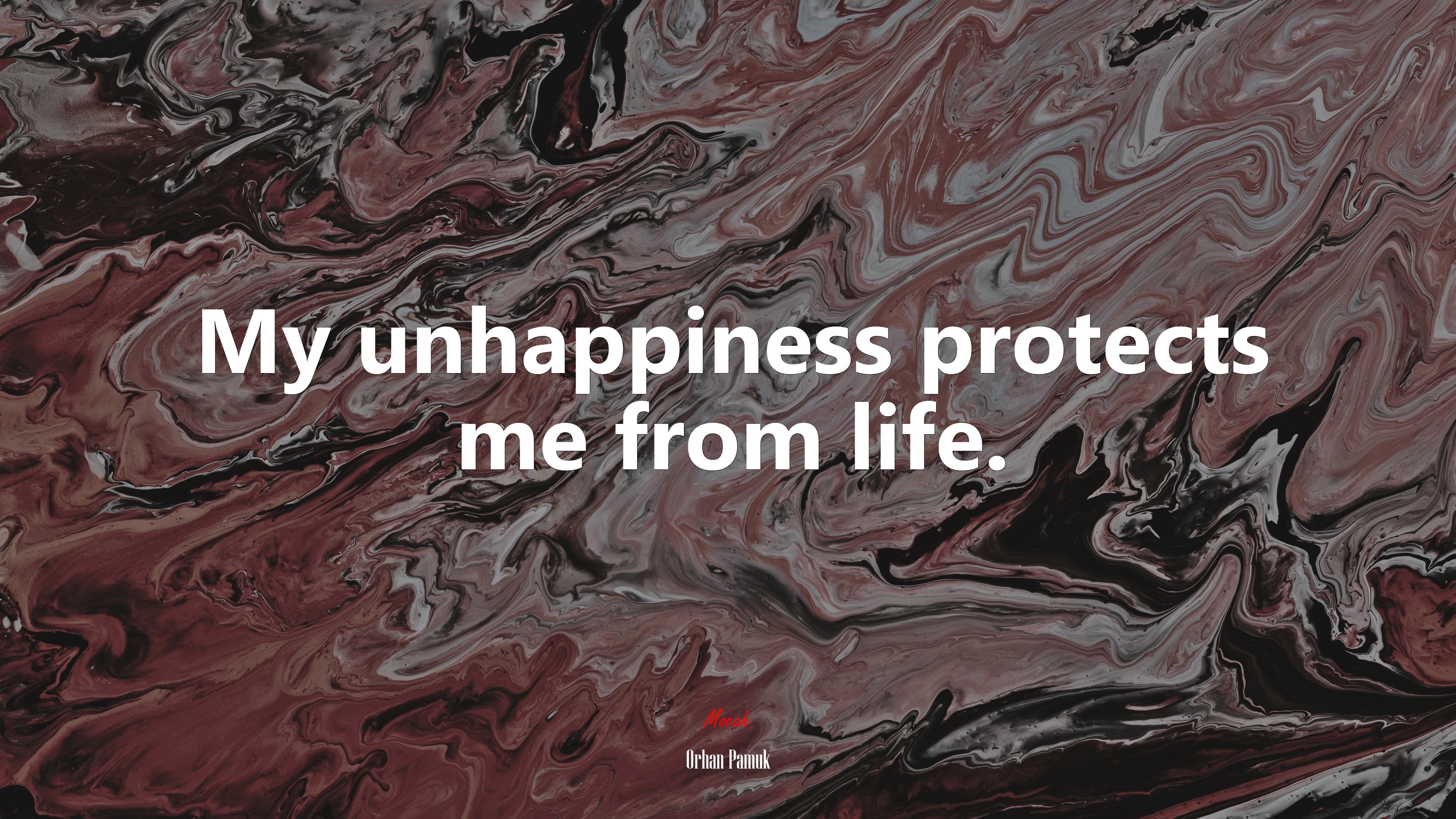 My unhappiness protects me from life. | Orhan Pamuk quote HD Wallpaper