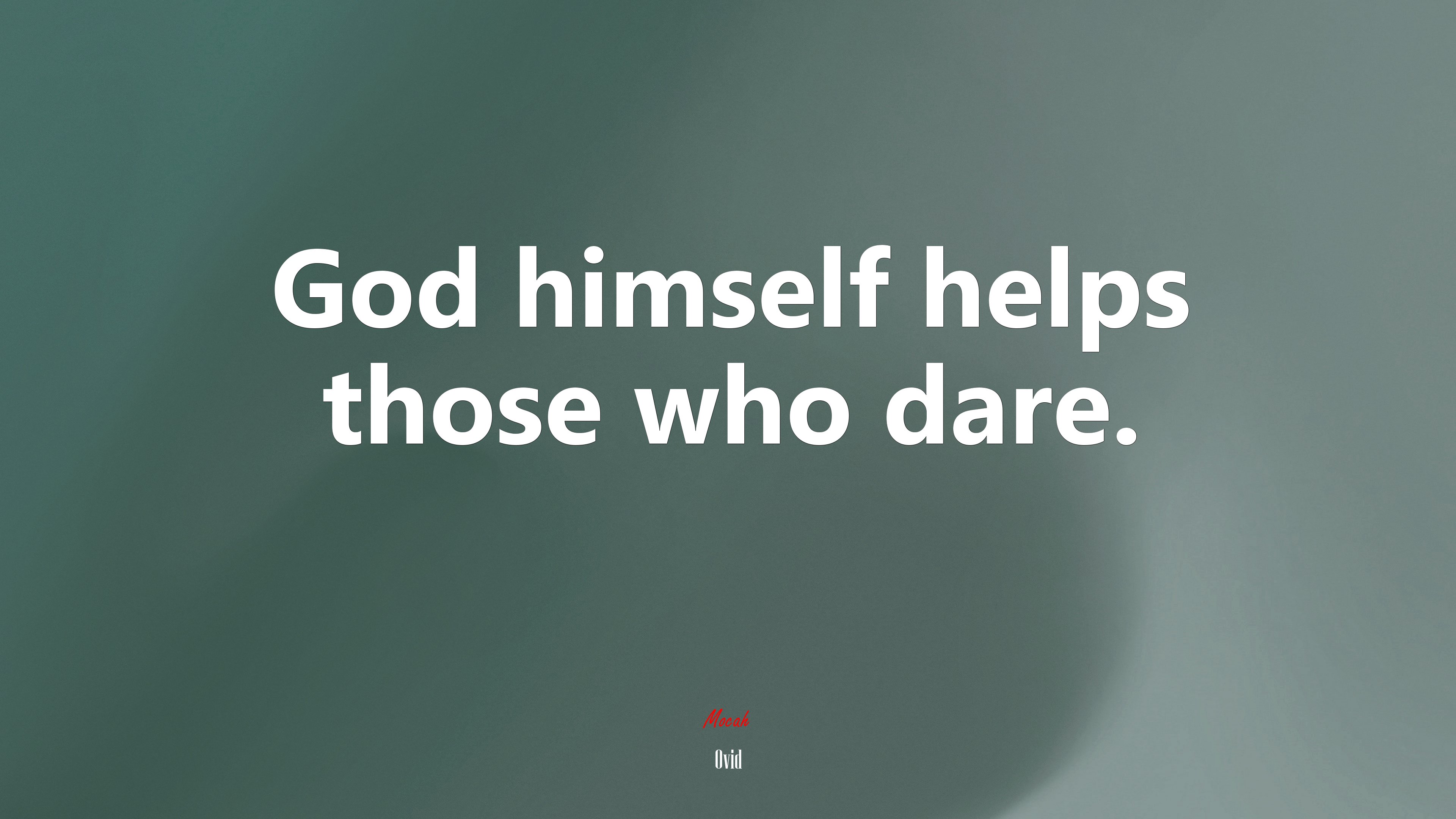God himself helps those who dare. | Ovid quote HD Wallpaper