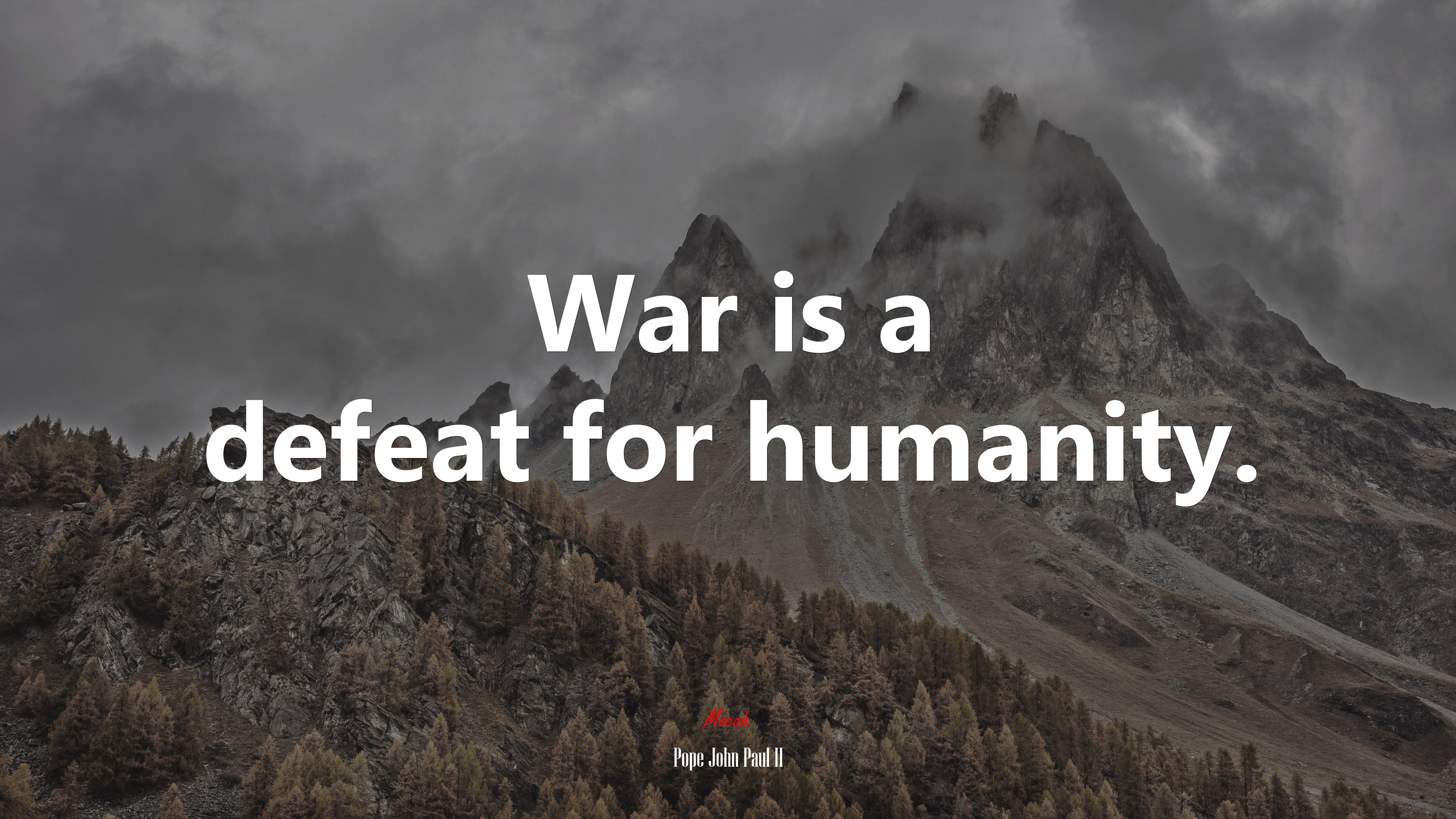 War is a defeat for humanity. | Pope John Paul II quote HD Wallpaper