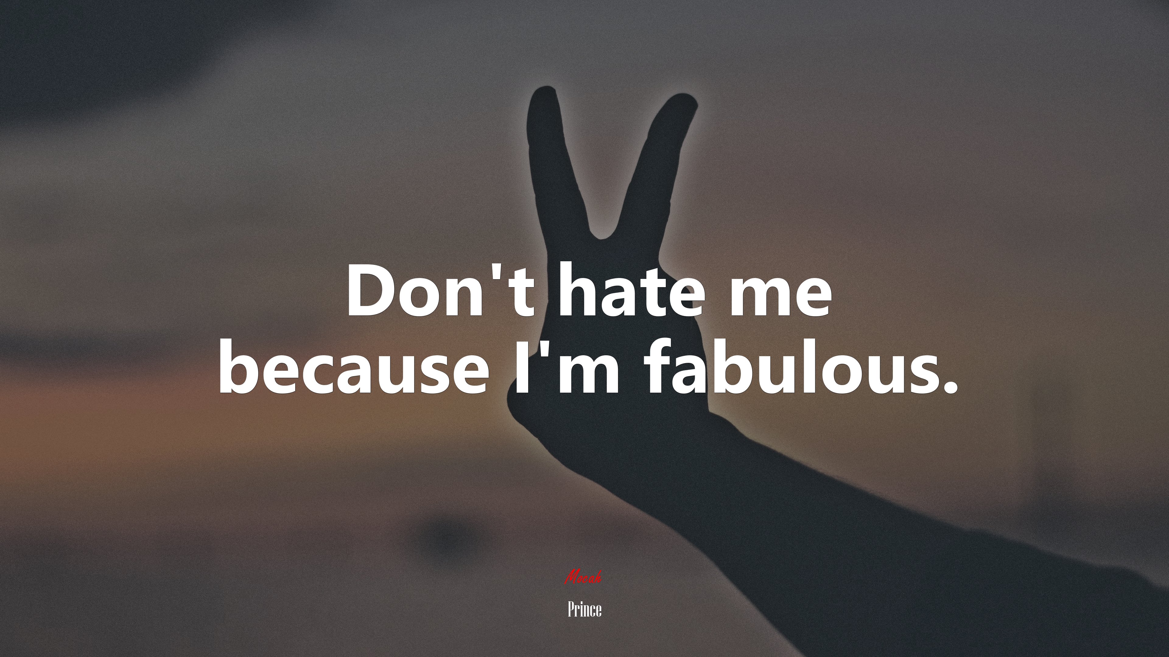 Don’t hate me because I’m fabulous. | Prince quote HD Wallpaper