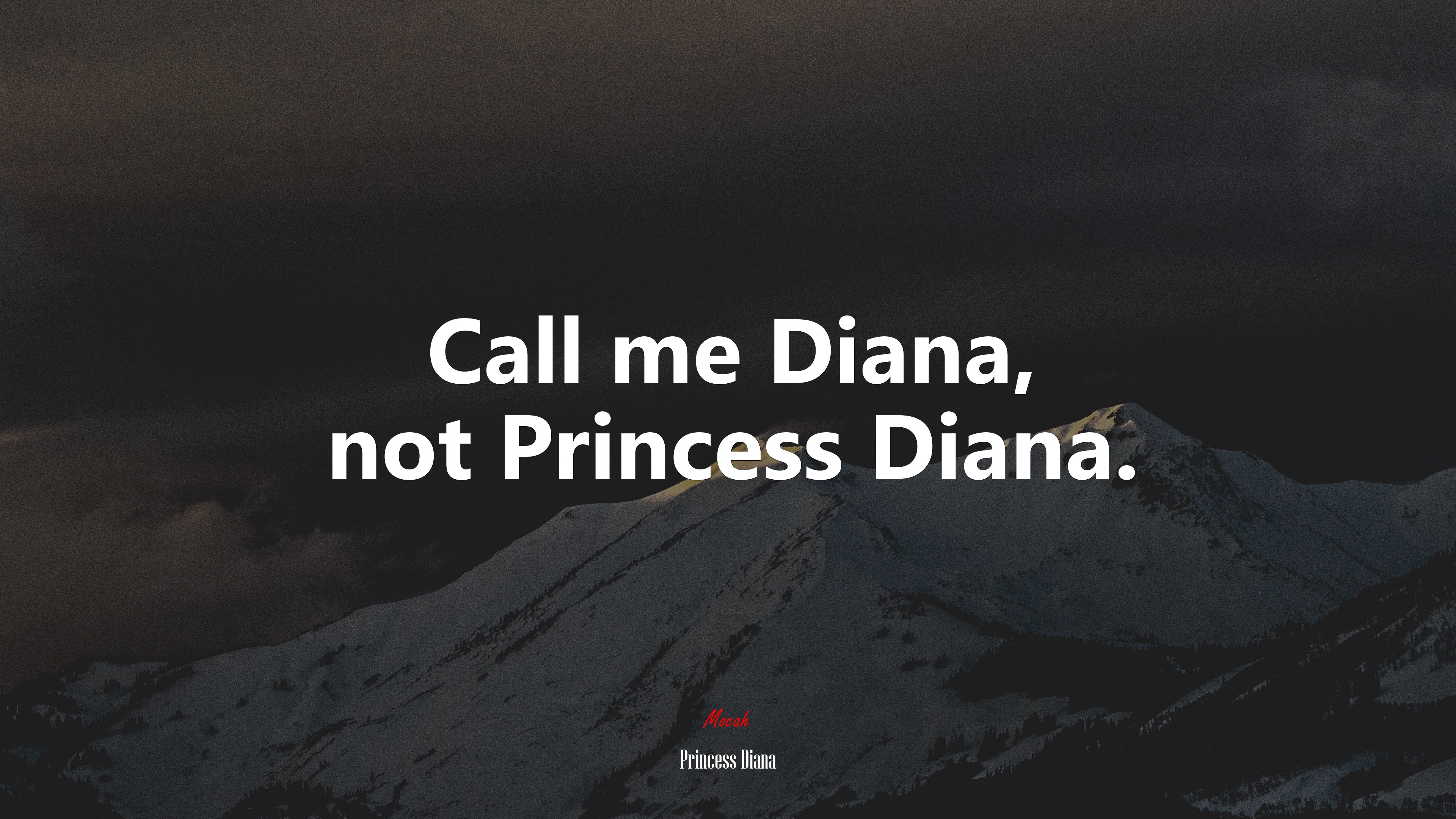 Call me Diana, not Princess Diana. | Princess Diana quote HD Wallpaper