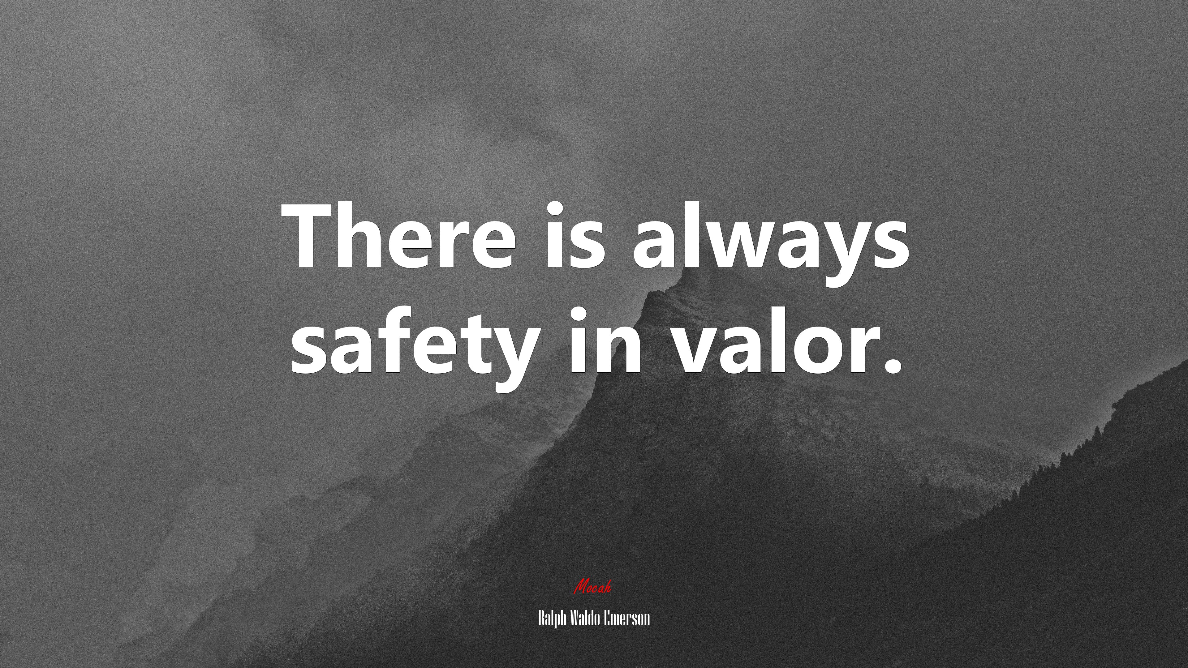 There is always safety in valor. | Ralph Waldo Emerson quote HD Wallpaper
