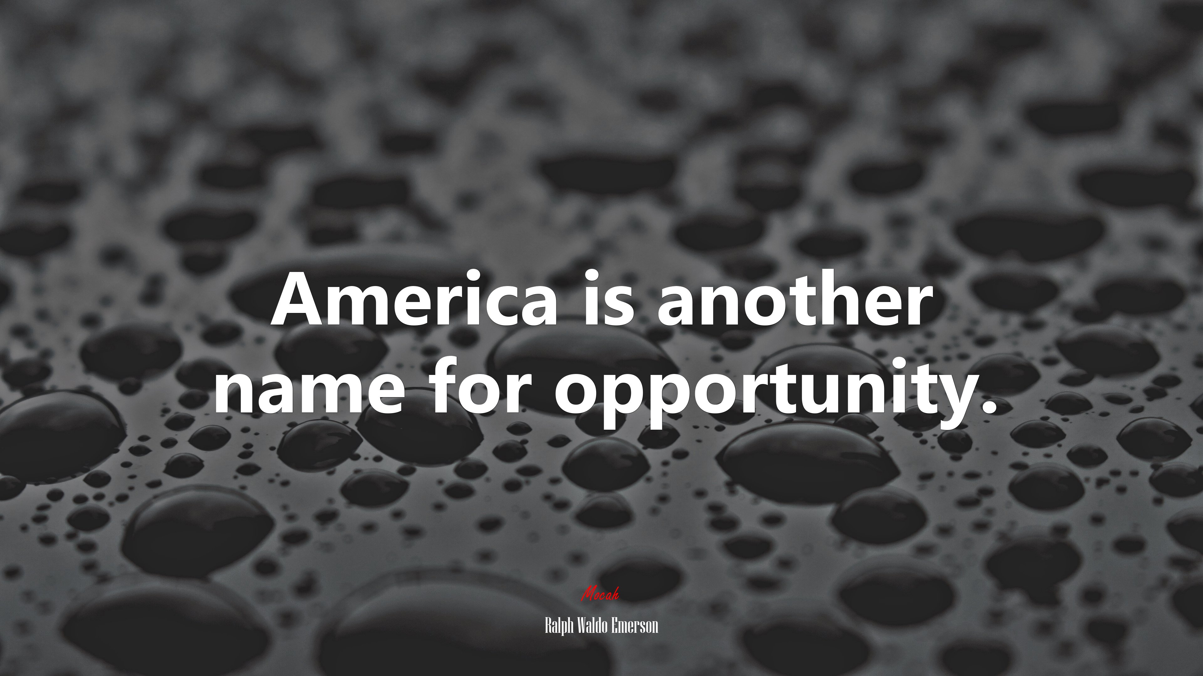 America is another name for opportunity. | Ralph Waldo Emerson quote HD Wallpaper