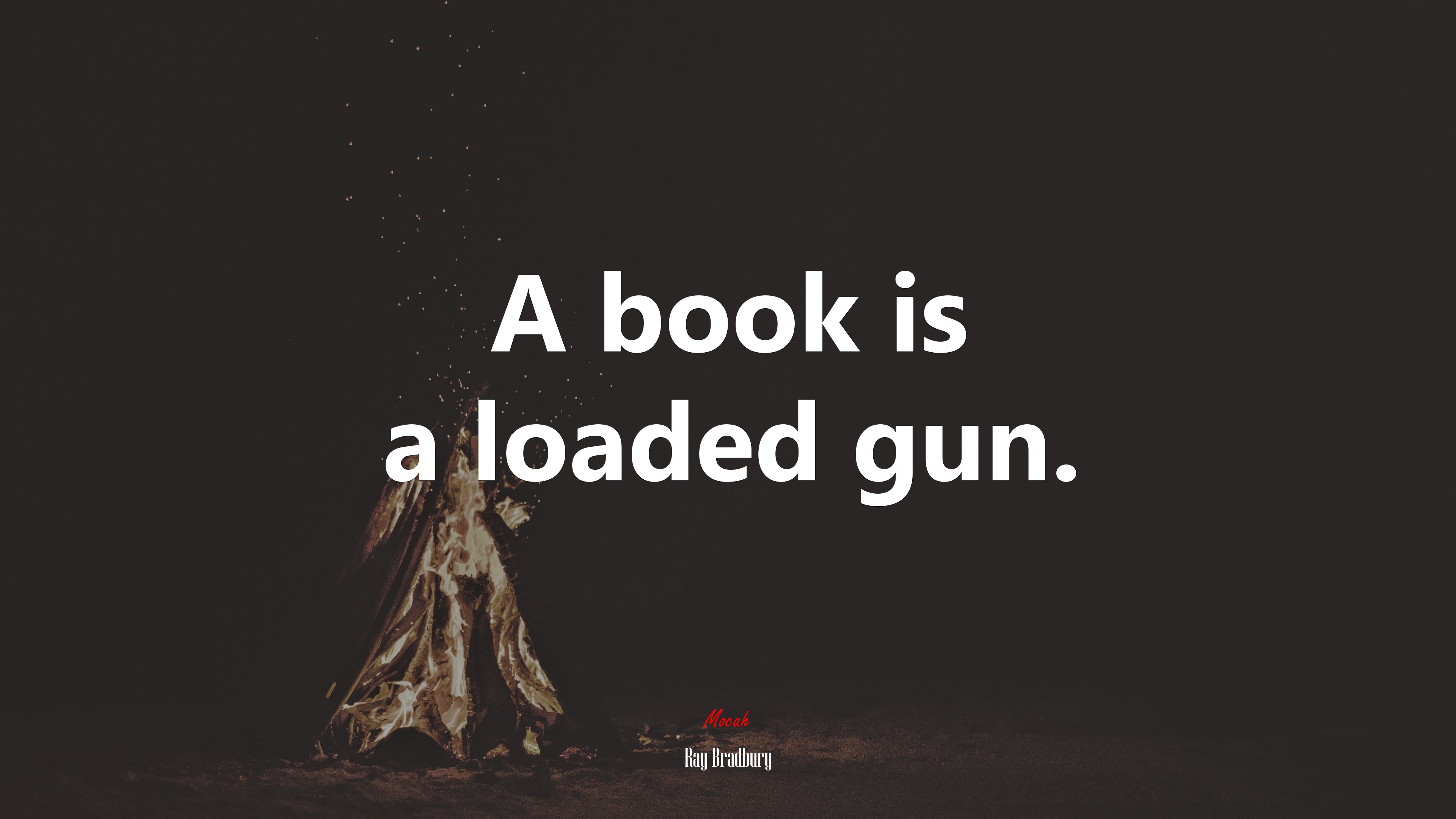 A book is a loaded gun. | Ray Bradbury quote HD Wallpaper