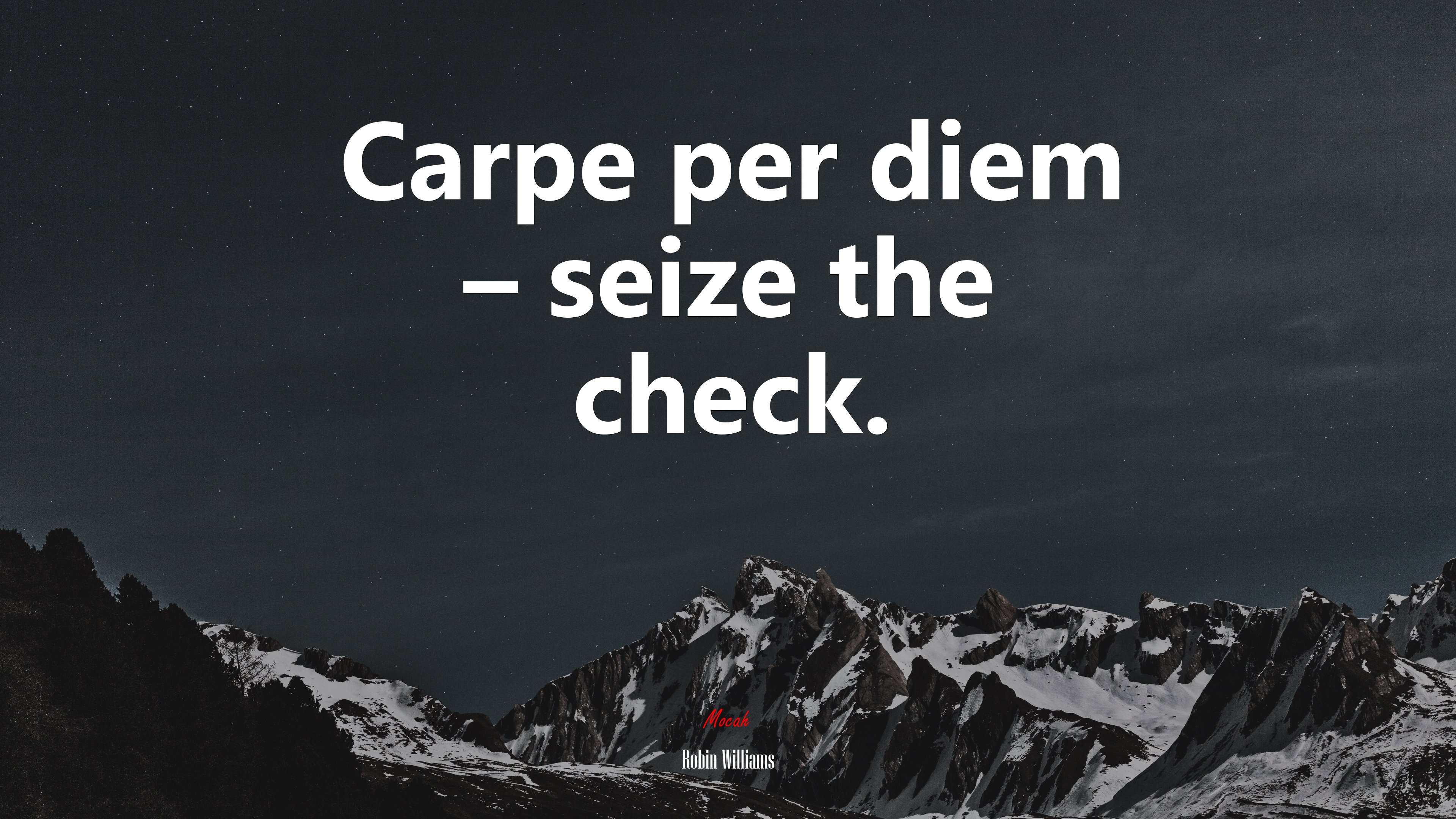 Carpe per diem – seize the check. | Robin Williams quote HD Wallpaper