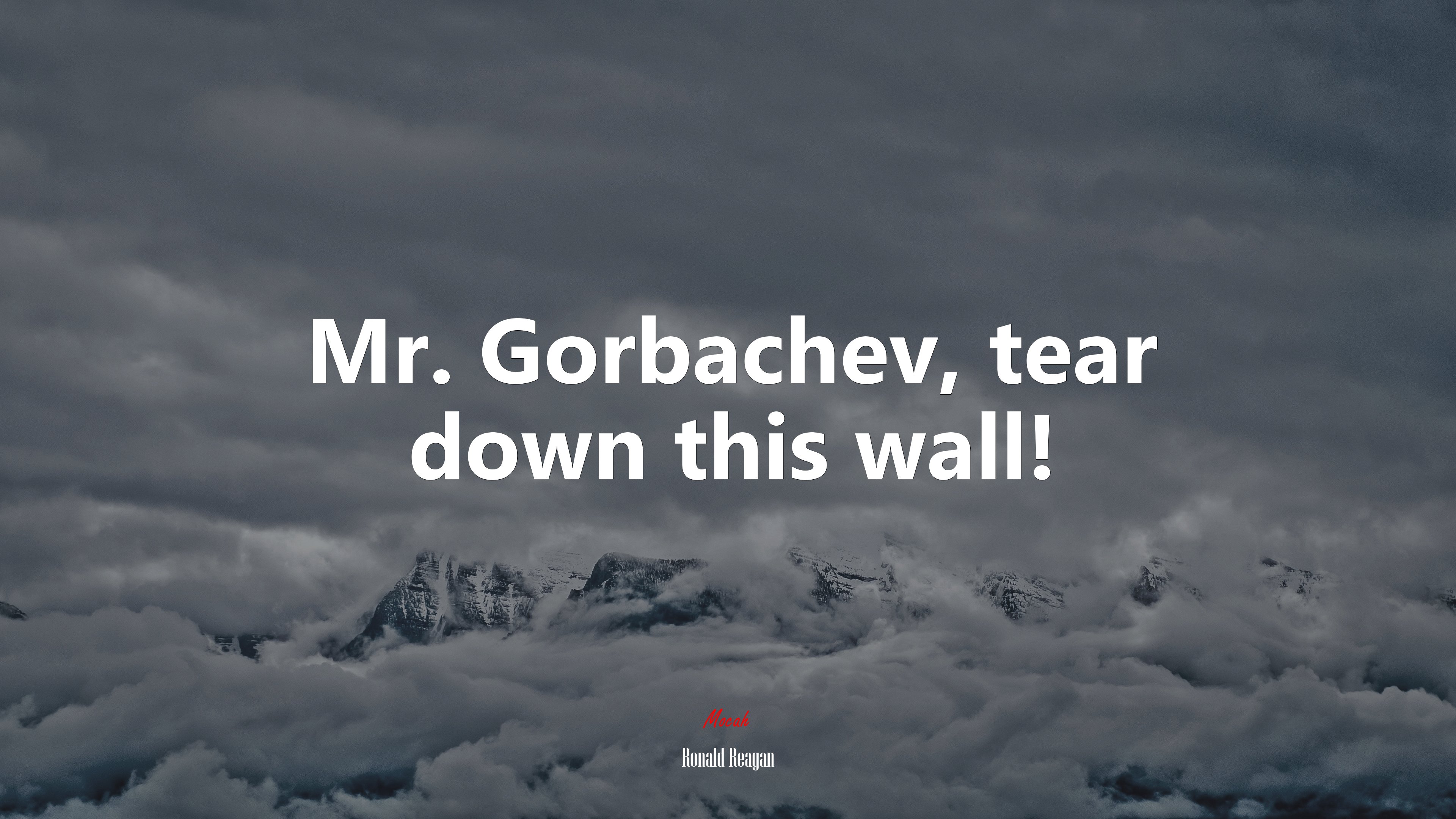 Mr. Gorbachev, tear down this wall! | Ronald Reagan quote HD Wallpaper