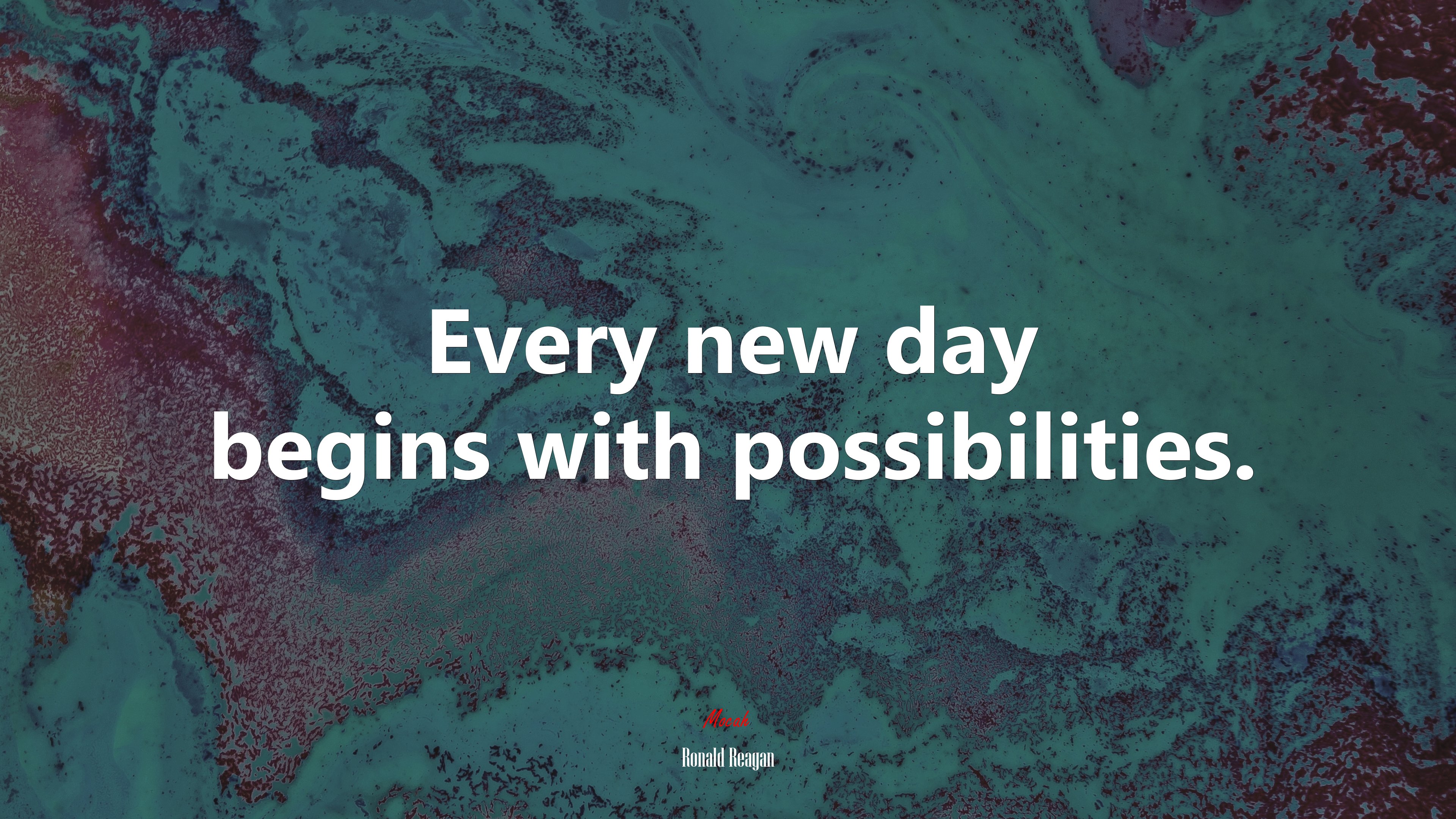 Every new day begins with possibilities. | Ronald Reagan quote HD Wallpaper