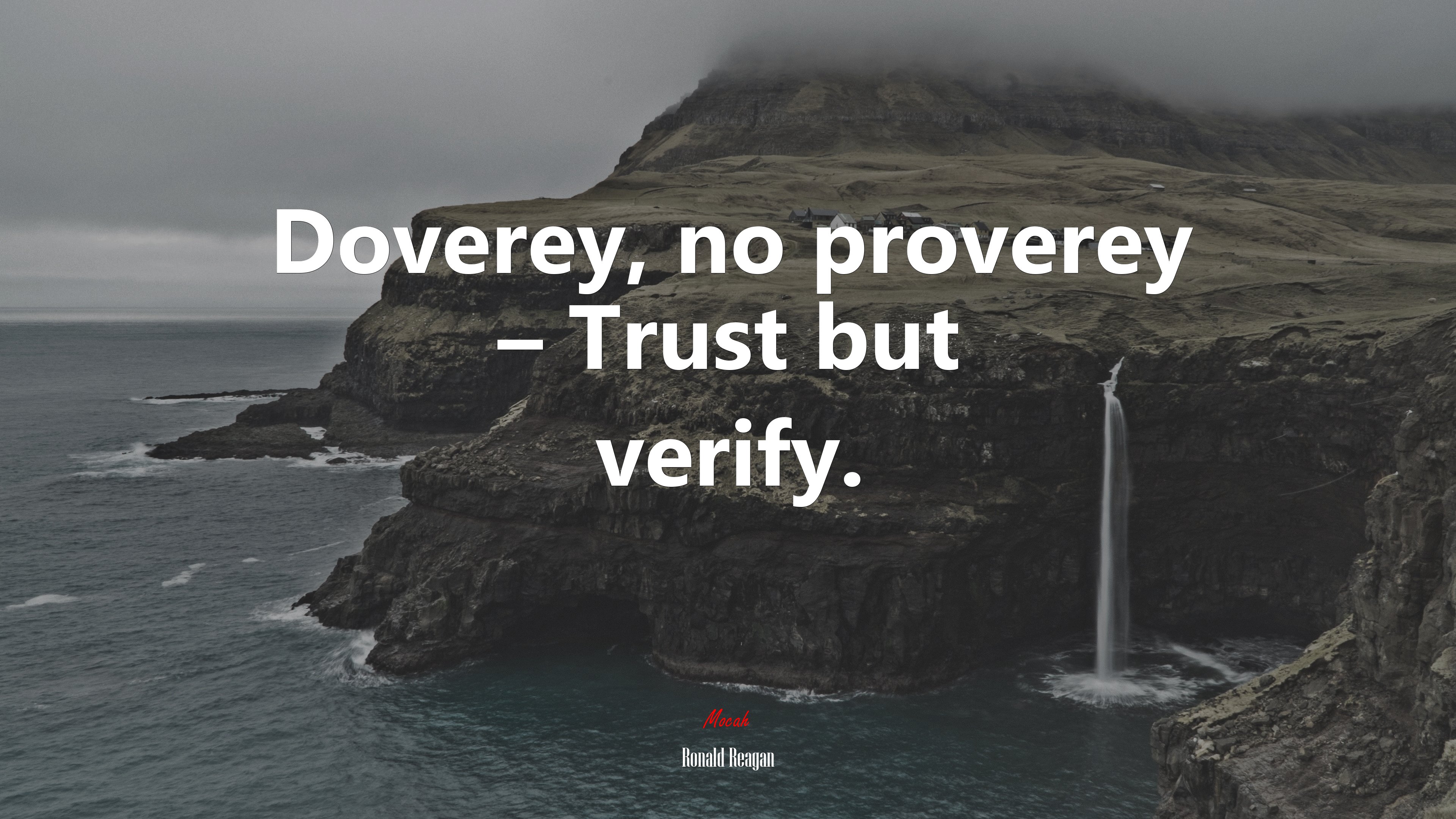 Doverey, no proverey – Trust but verify. | Ronald Reagan quote HD Wallpaper