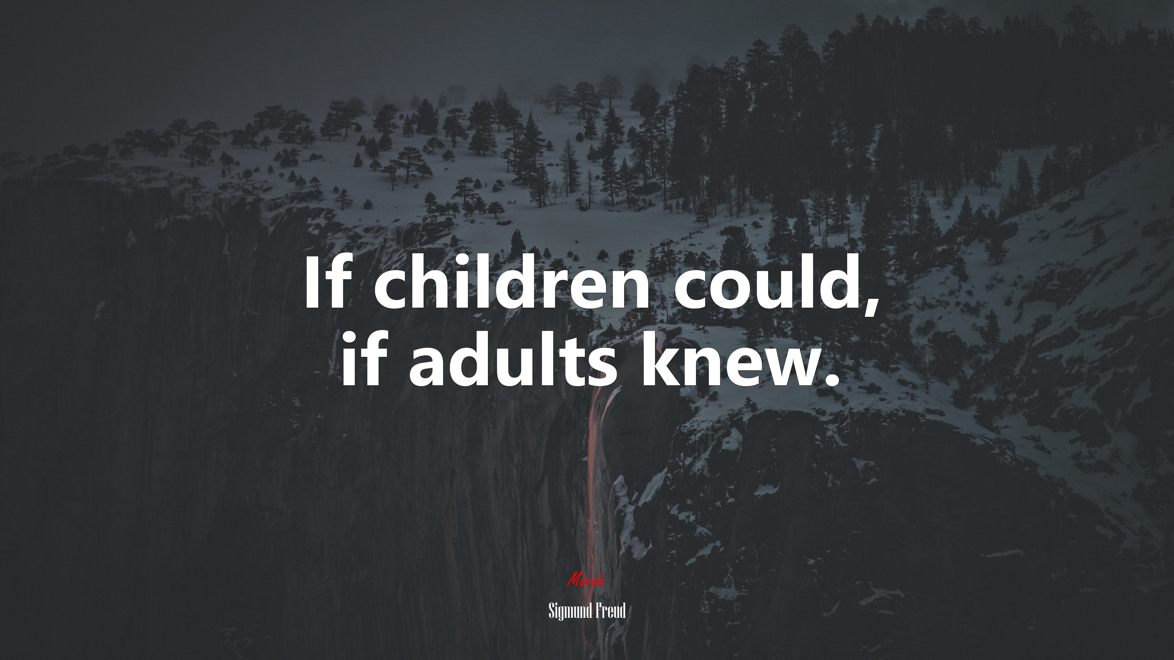 If children could, if adults knew. | Sigmund Freud quote HD Wallpaper