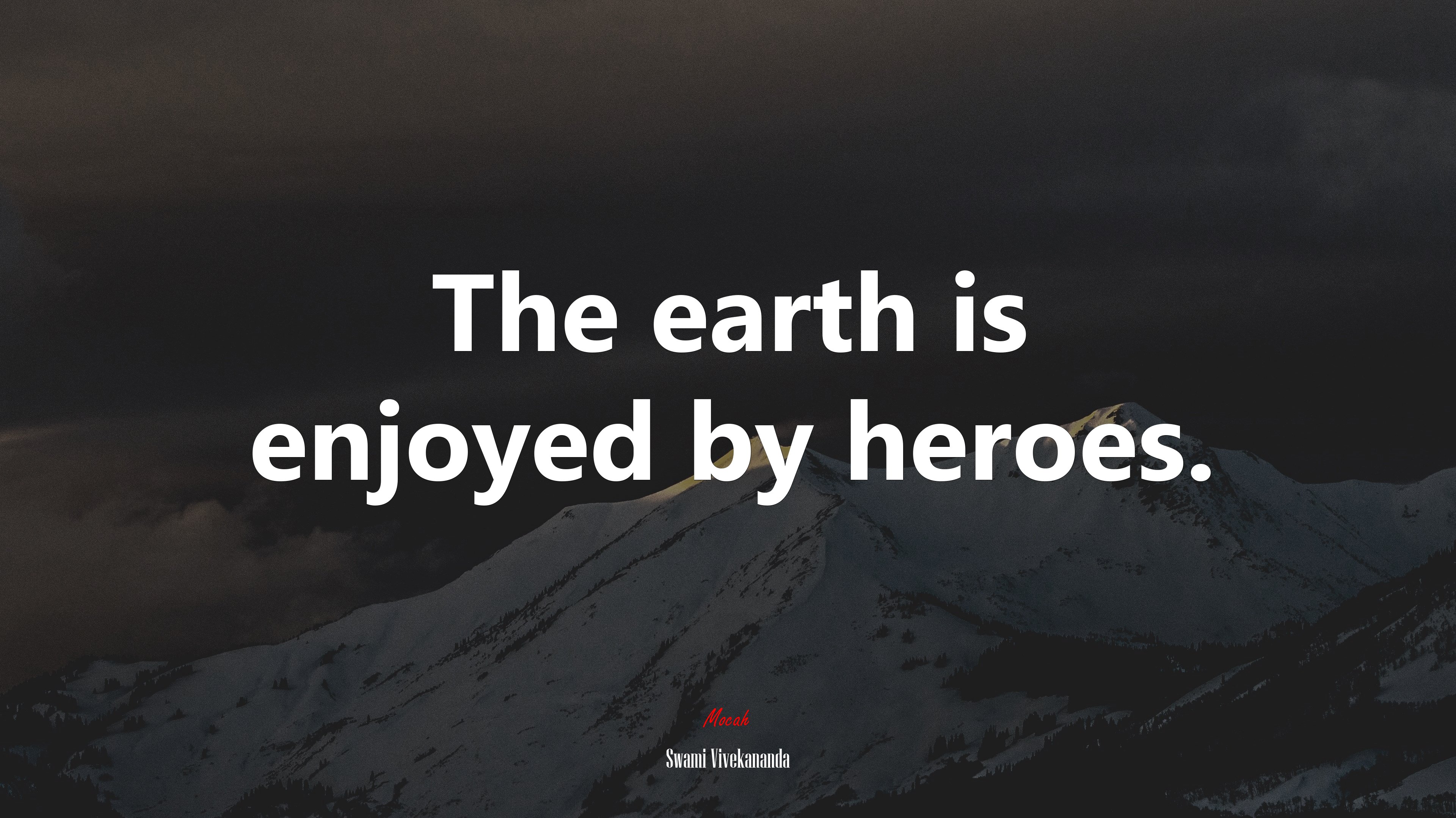 The earth is enjoyed by heroes. | Swami Vivekananda quote HD Wallpaper