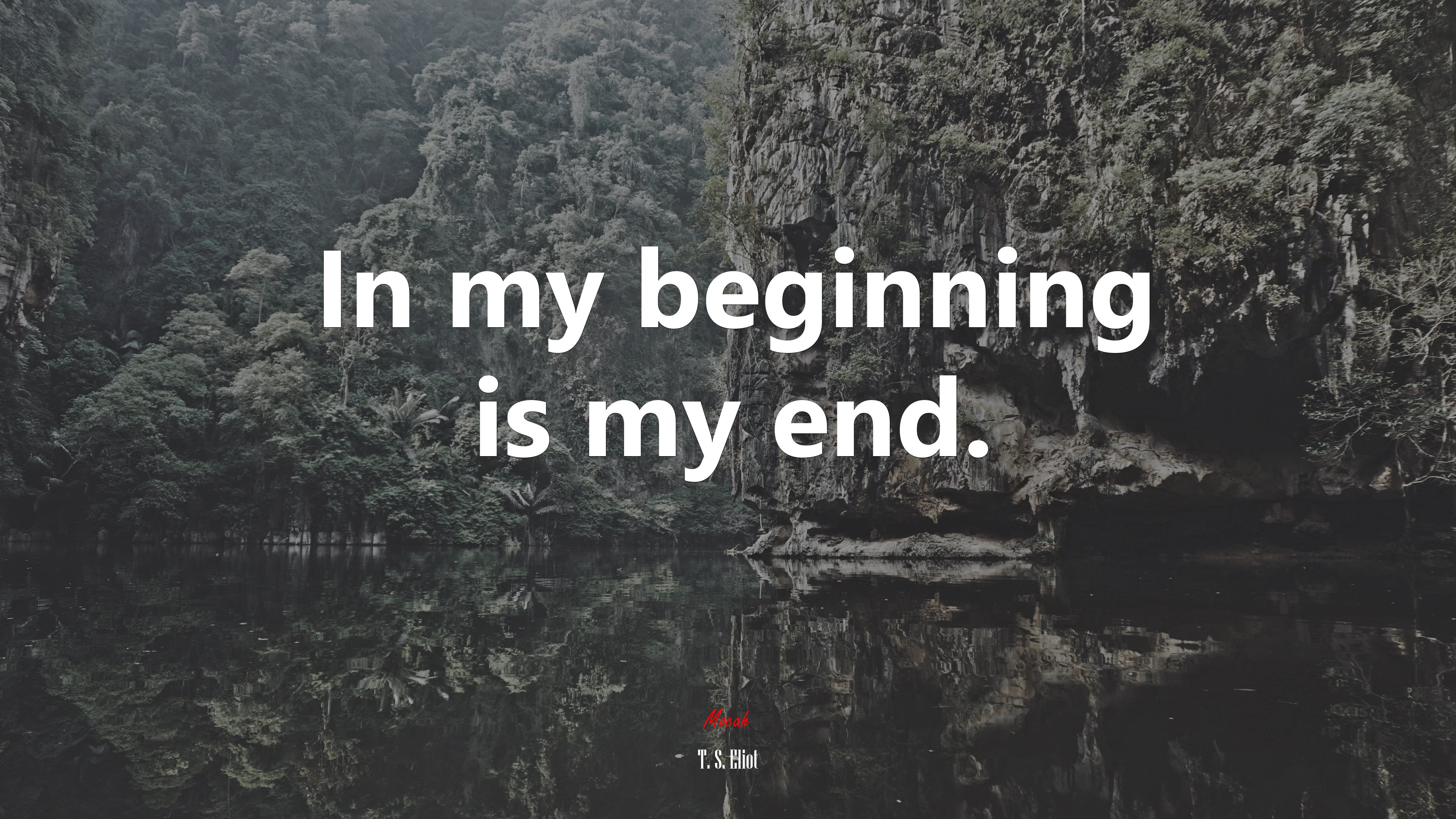 In my beginning is my end. | T. S. Eliot quote HD Wallpaper