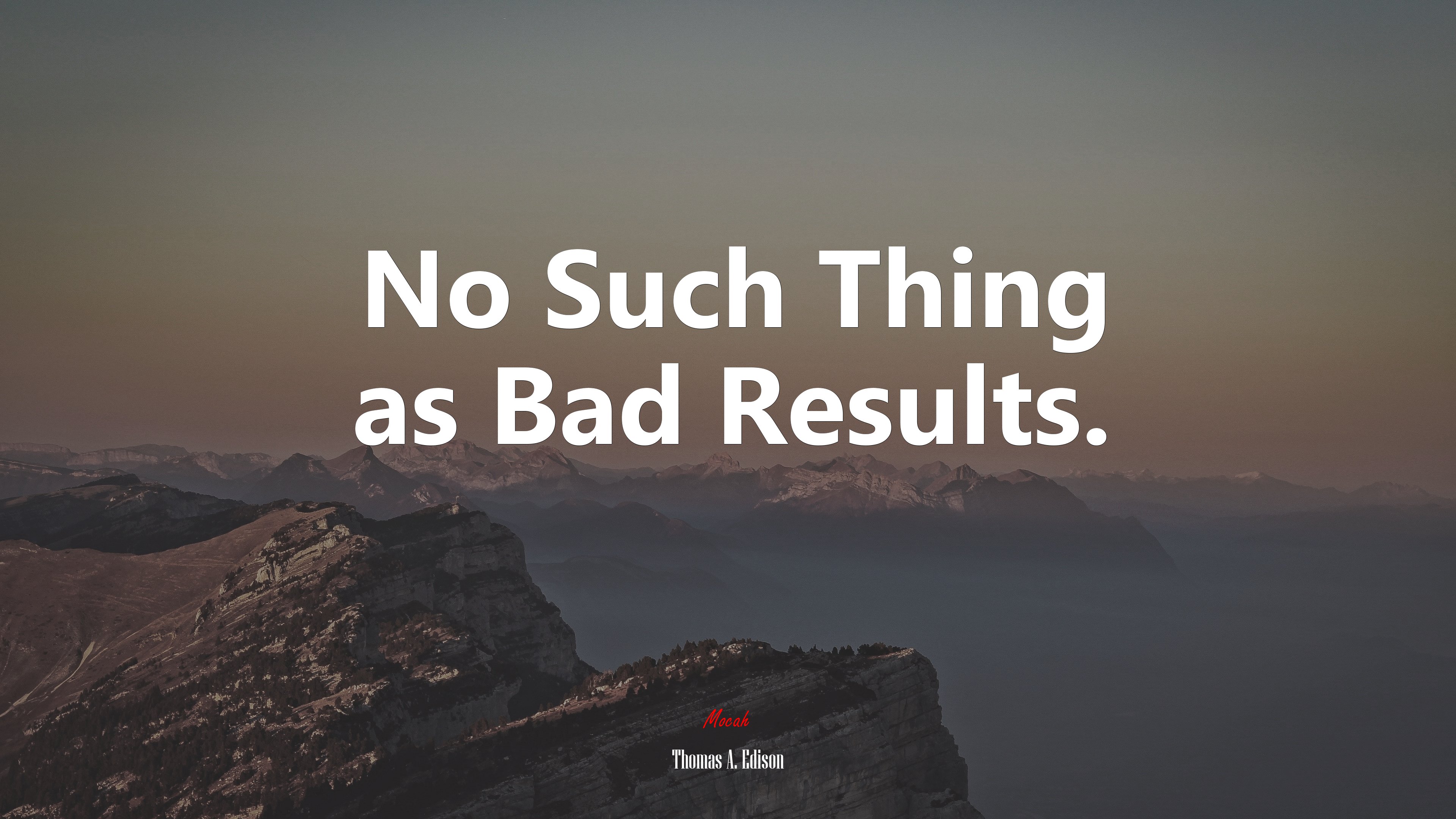 No Such Thing as Bad Results. | Thomas A. Edison quote HD Wallpaper