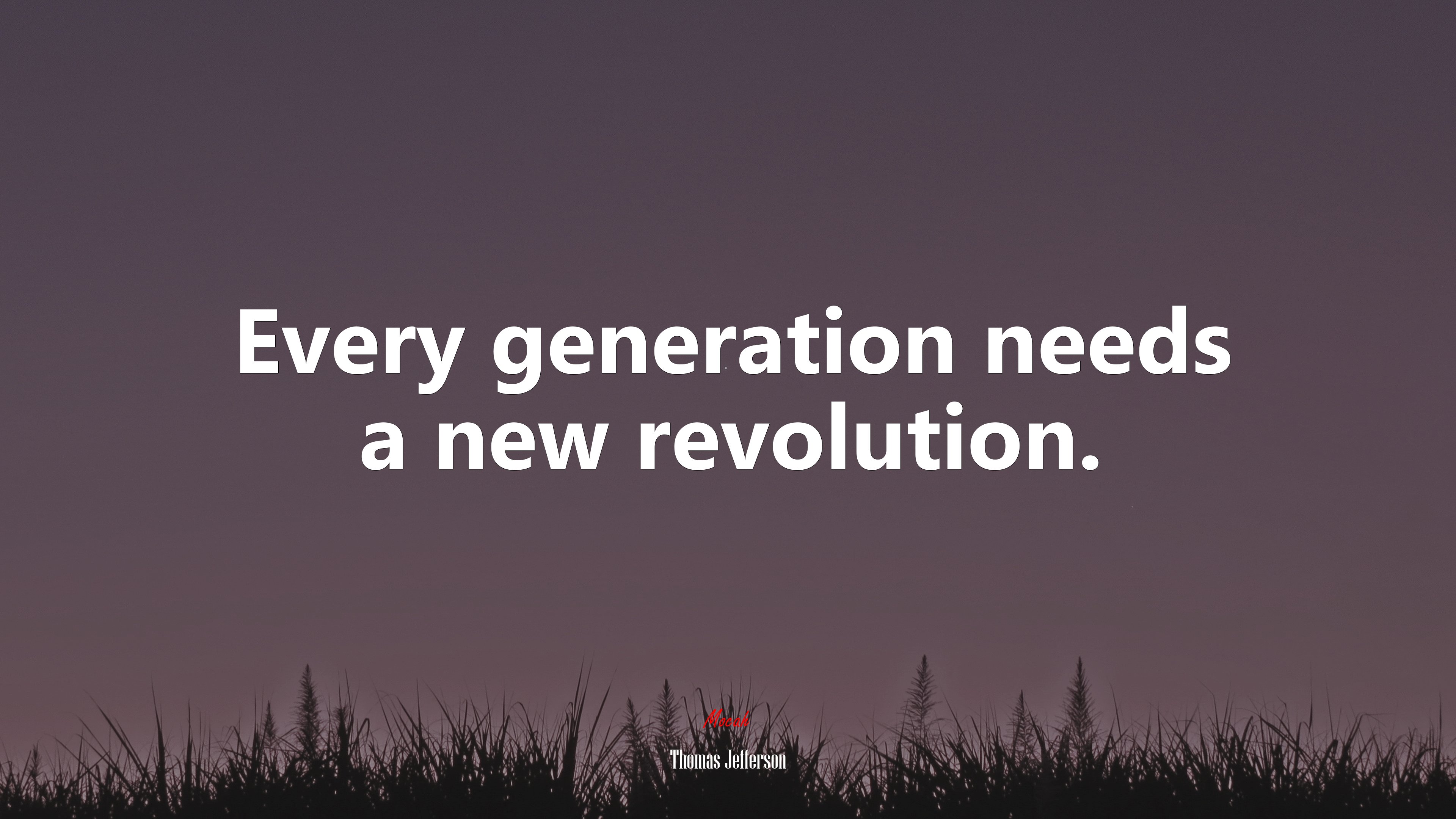 Every generation needs a new revolution. | Thomas Jefferson quote HD Wallpaper