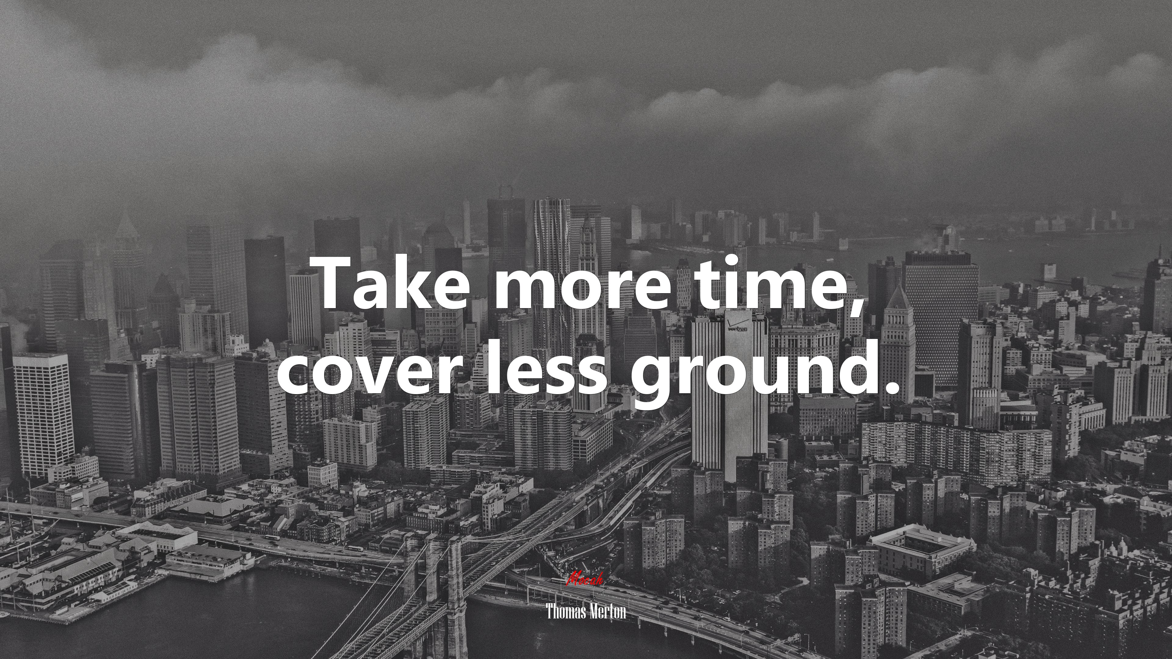 Take more time, cover less ground. | Thomas Merton quote HD Wallpaper