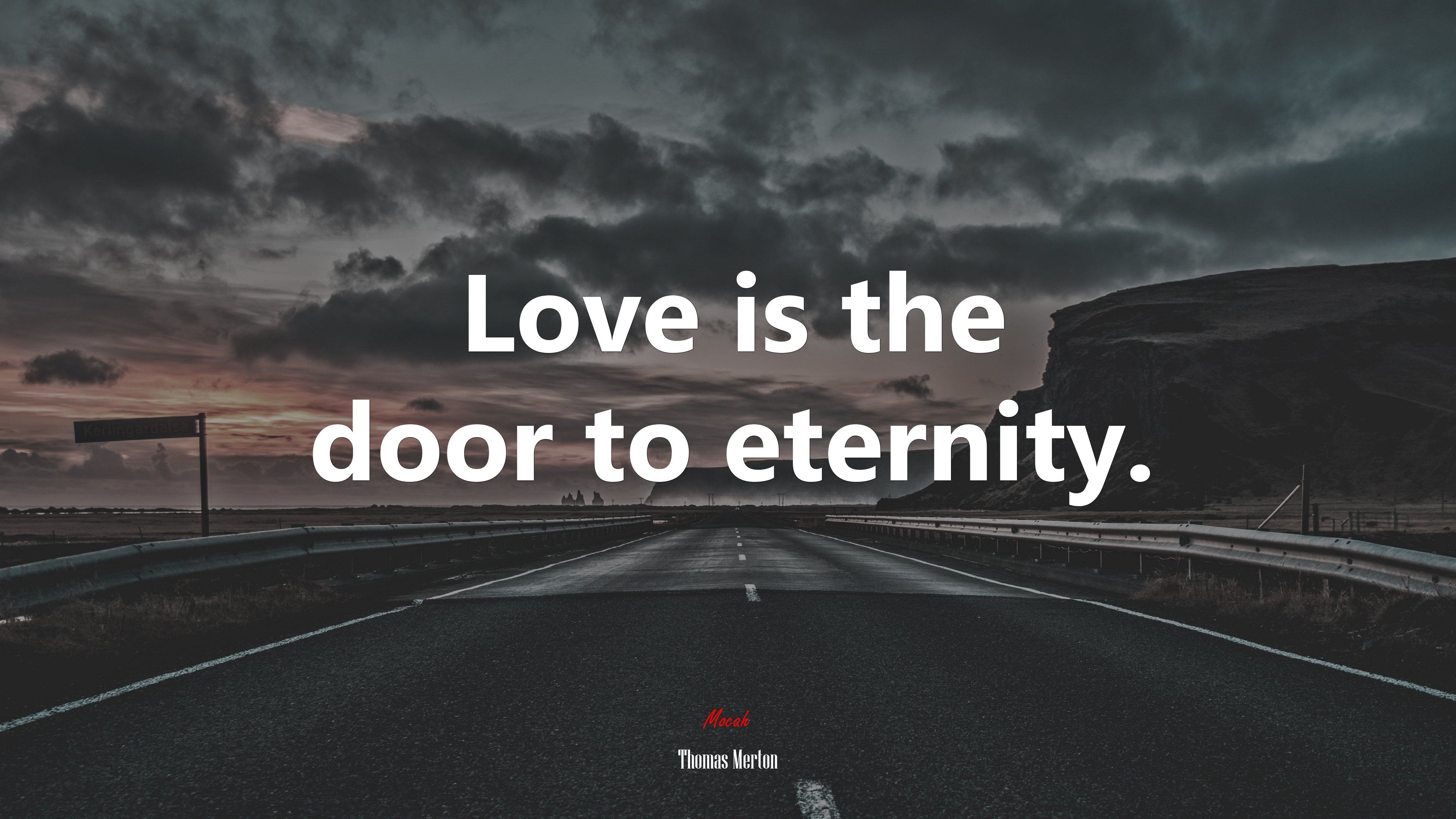 Love is the door to eternity. | Thomas Merton quote HD Wallpaper