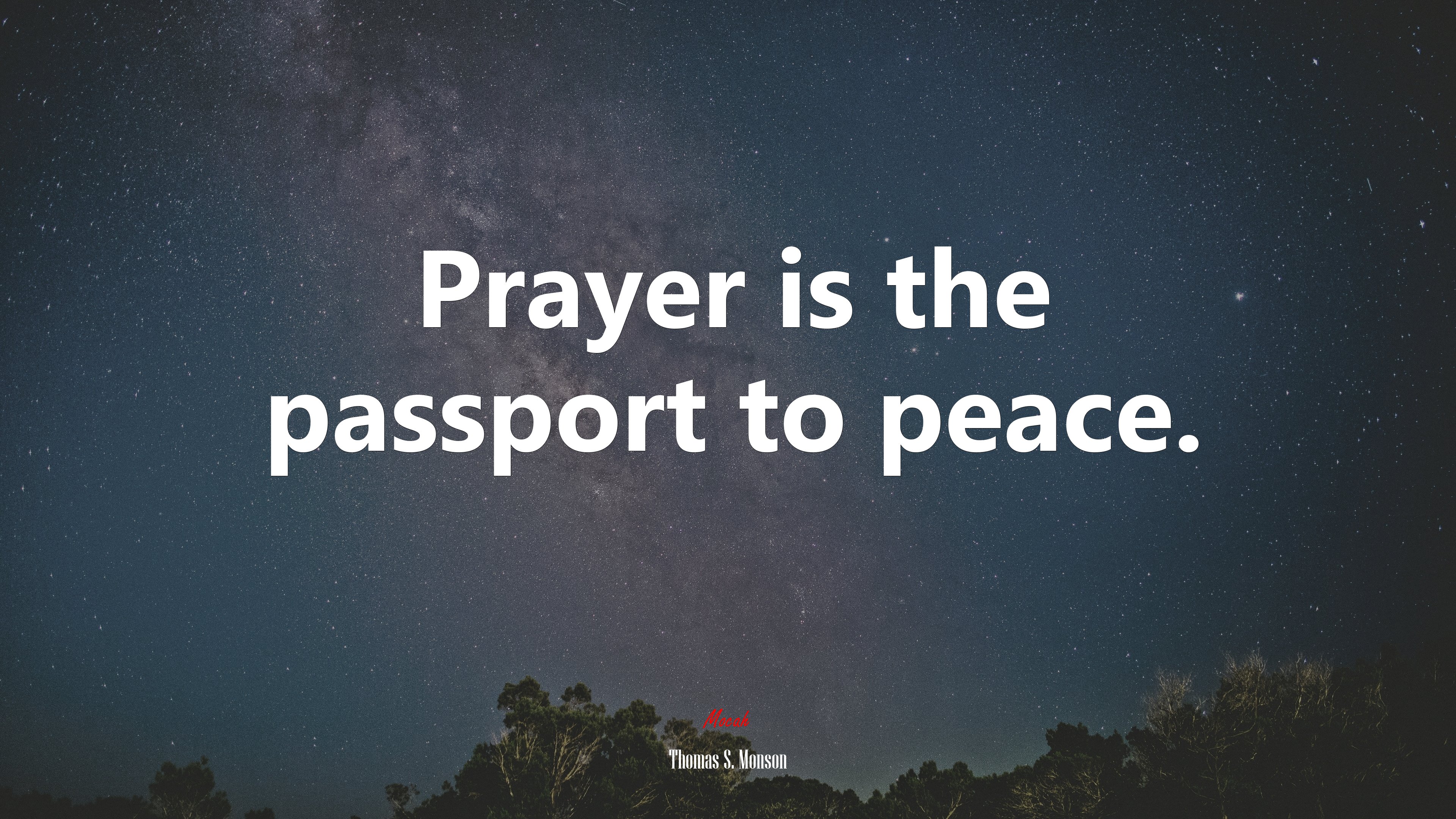 Prayer is the passport to peace. | Thomas S. Monson quote HD Wallpaper