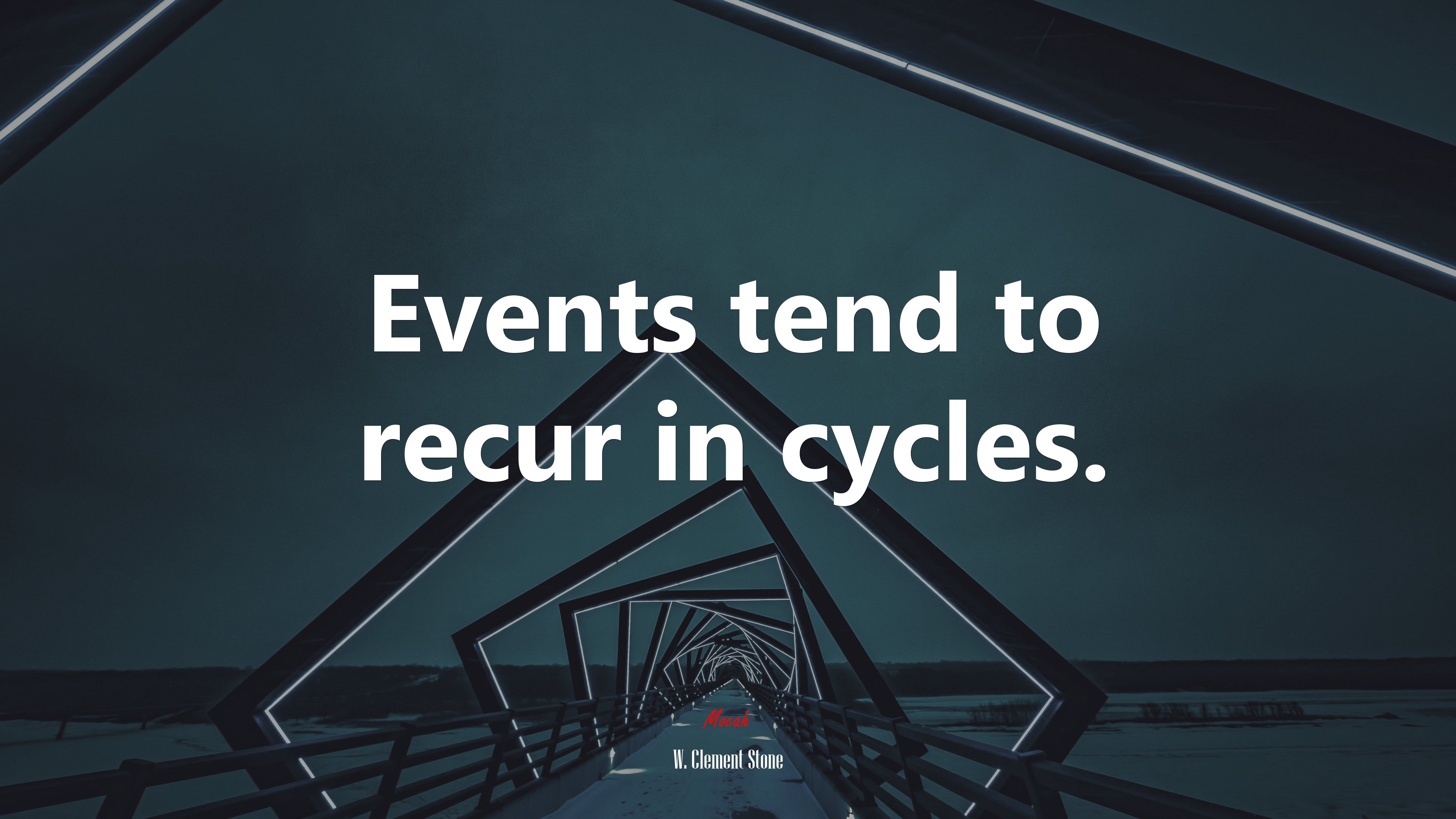 Events tend to recur in cycles. | W. Clement Stone quote HD Wallpaper