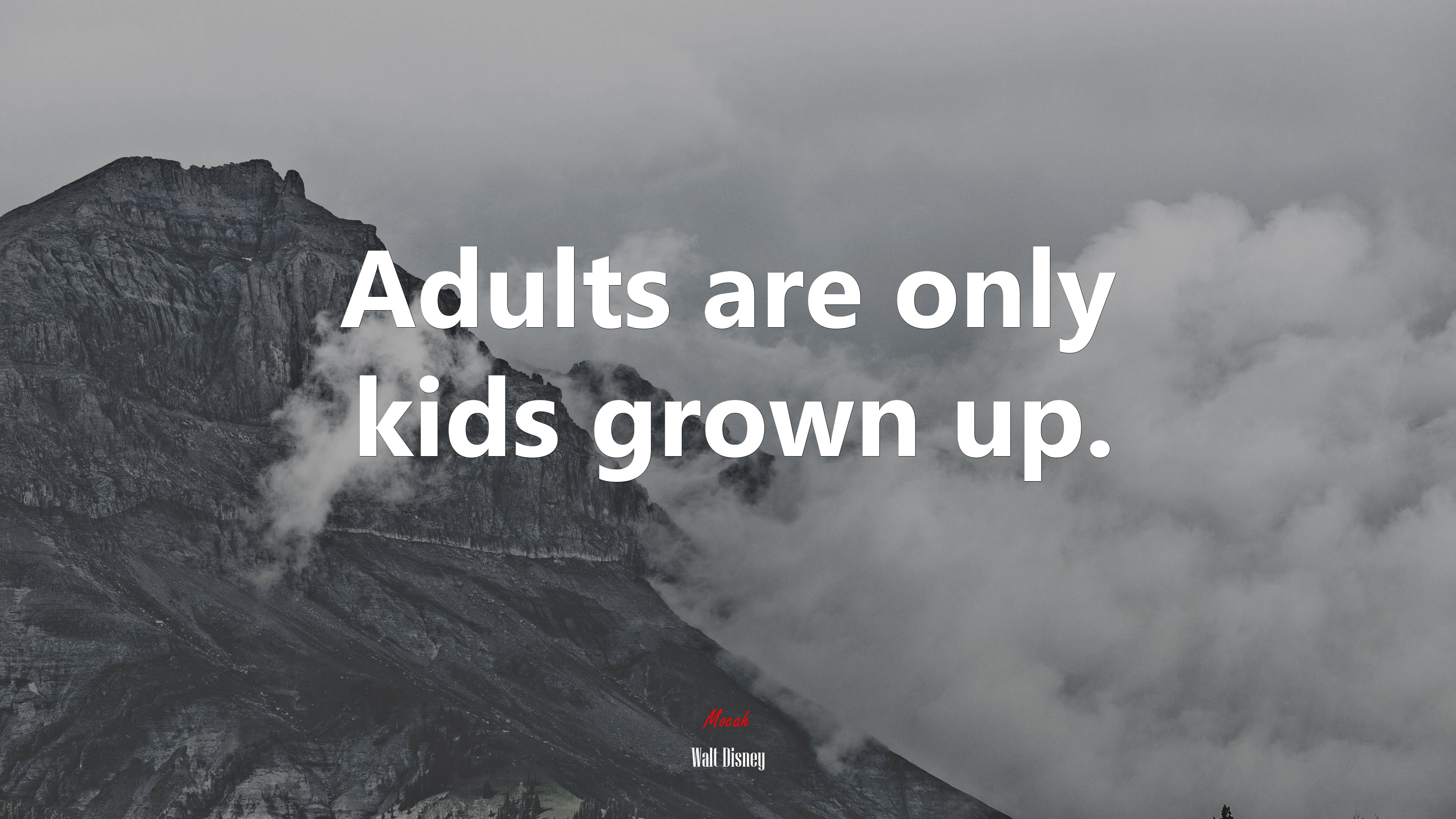 Adults are only kids grown up. | Walt Disney quote HD Wallpaper