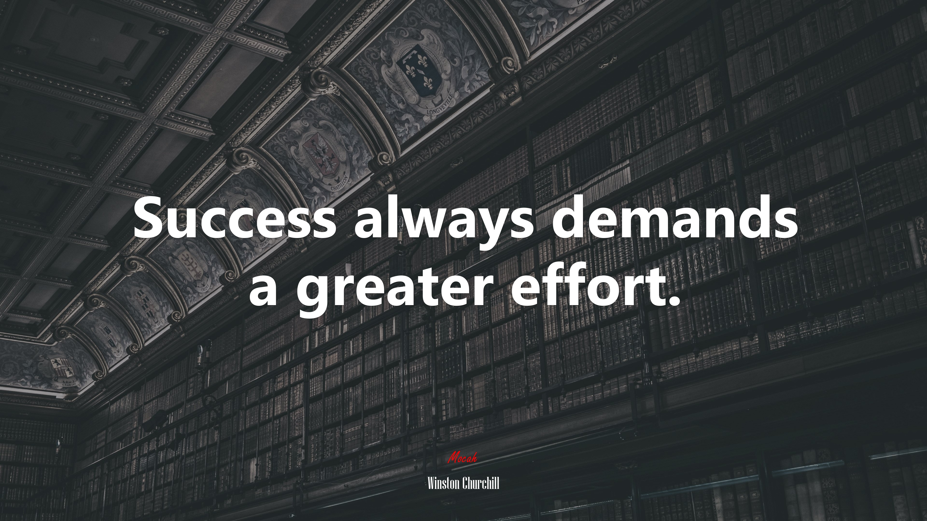 Success always demands a greater effort. | Winston Churchill quote HD Wallpaper