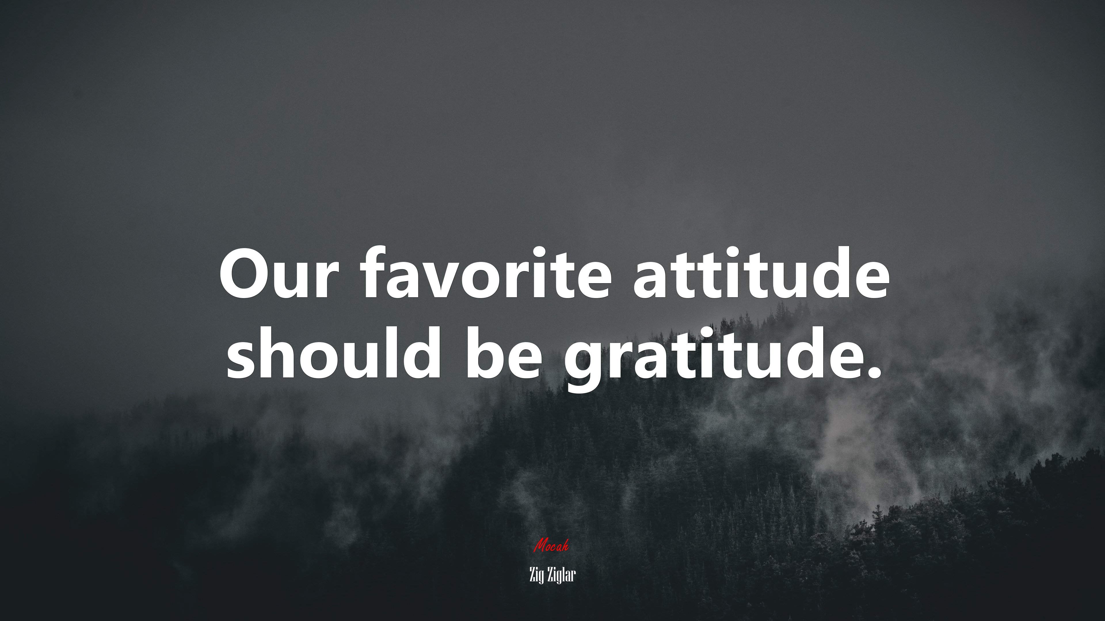 Our favorite attitude should be gratitude. | Zig Ziglar quote HD Wallpaper