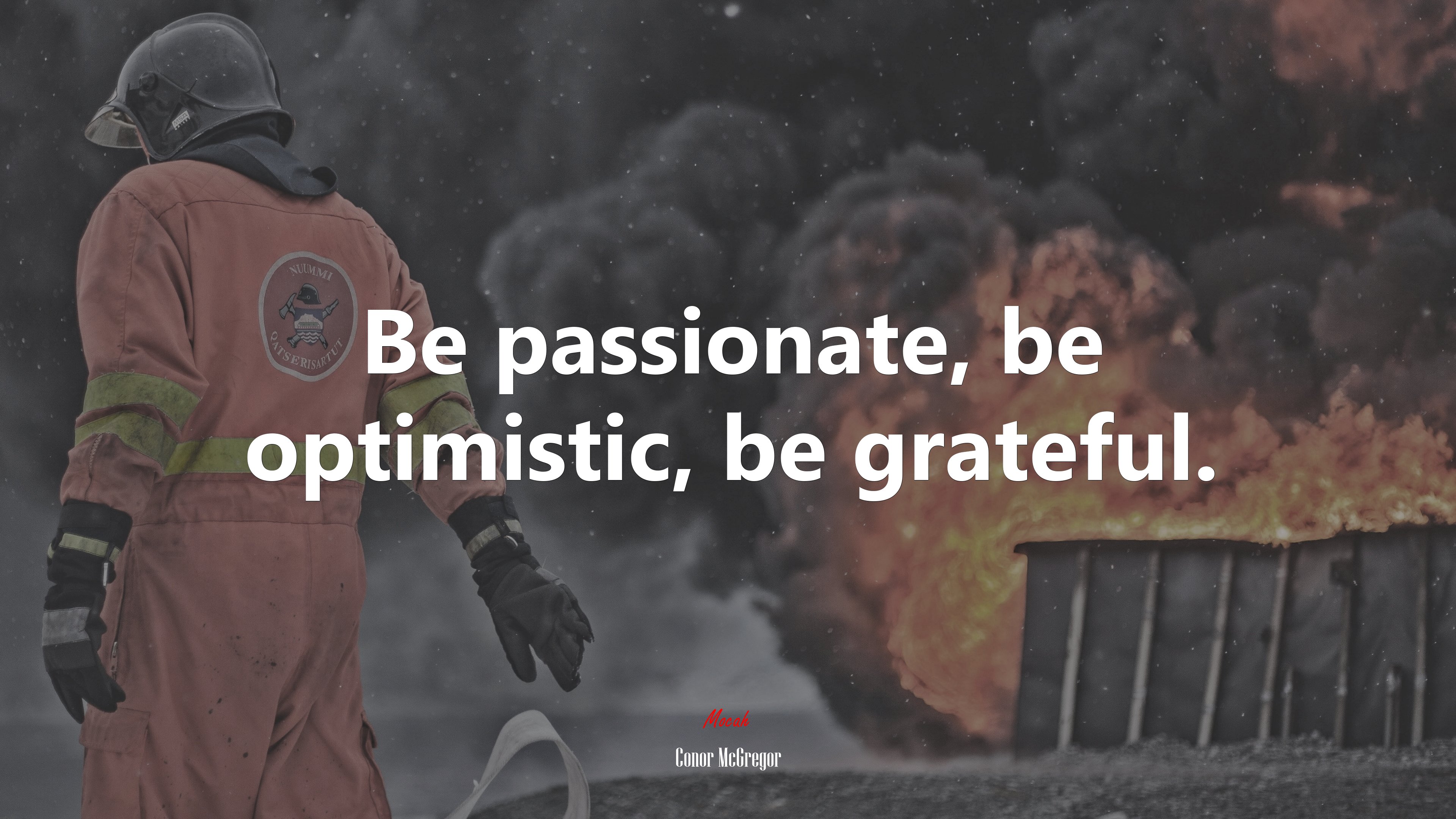 Be passionate, be optimistic, be grateful. | Conor McGregor quote HD Wallpaper