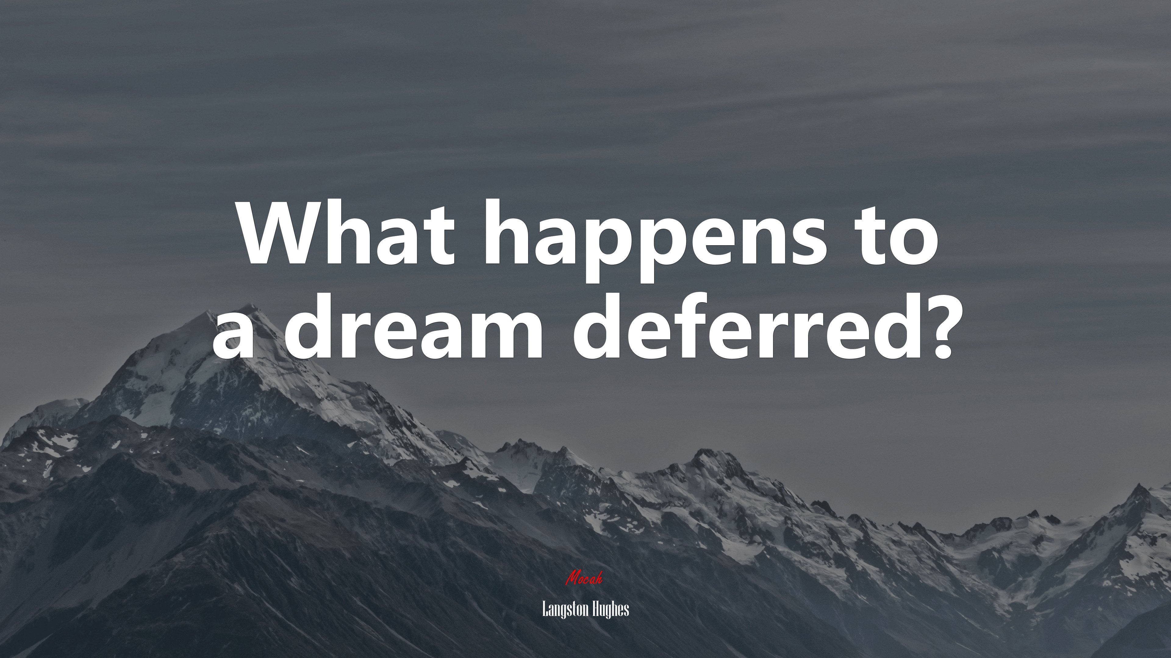 What happens to a dream deferred? | Langston Hughes quote HD Wallpaper