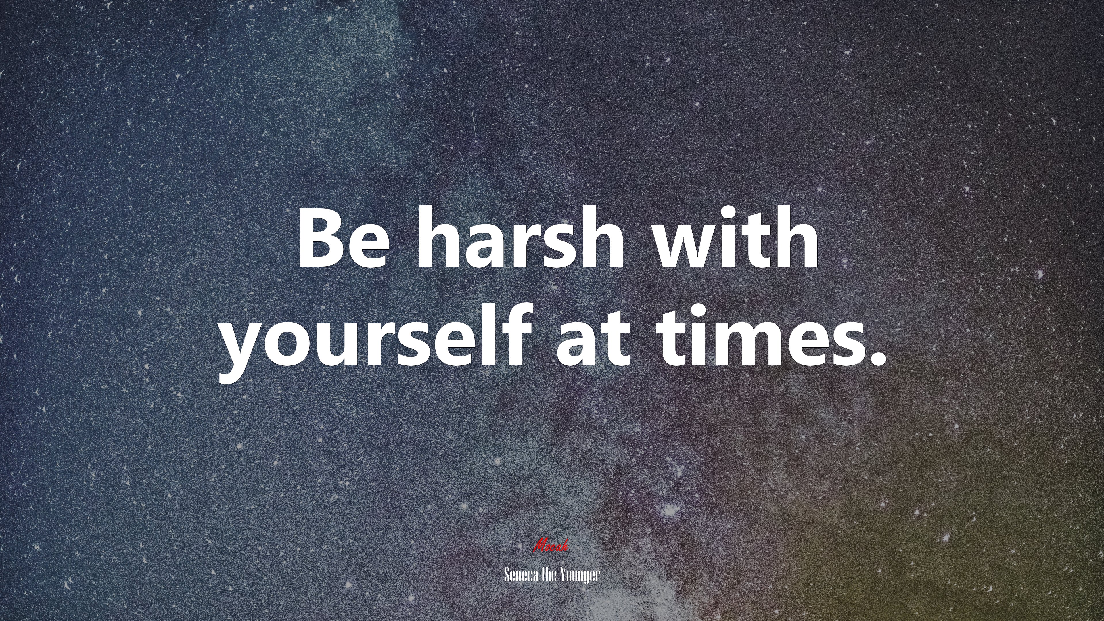 Be harsh with yourself at times. | Seneca the Younger quote HD Wallpaper