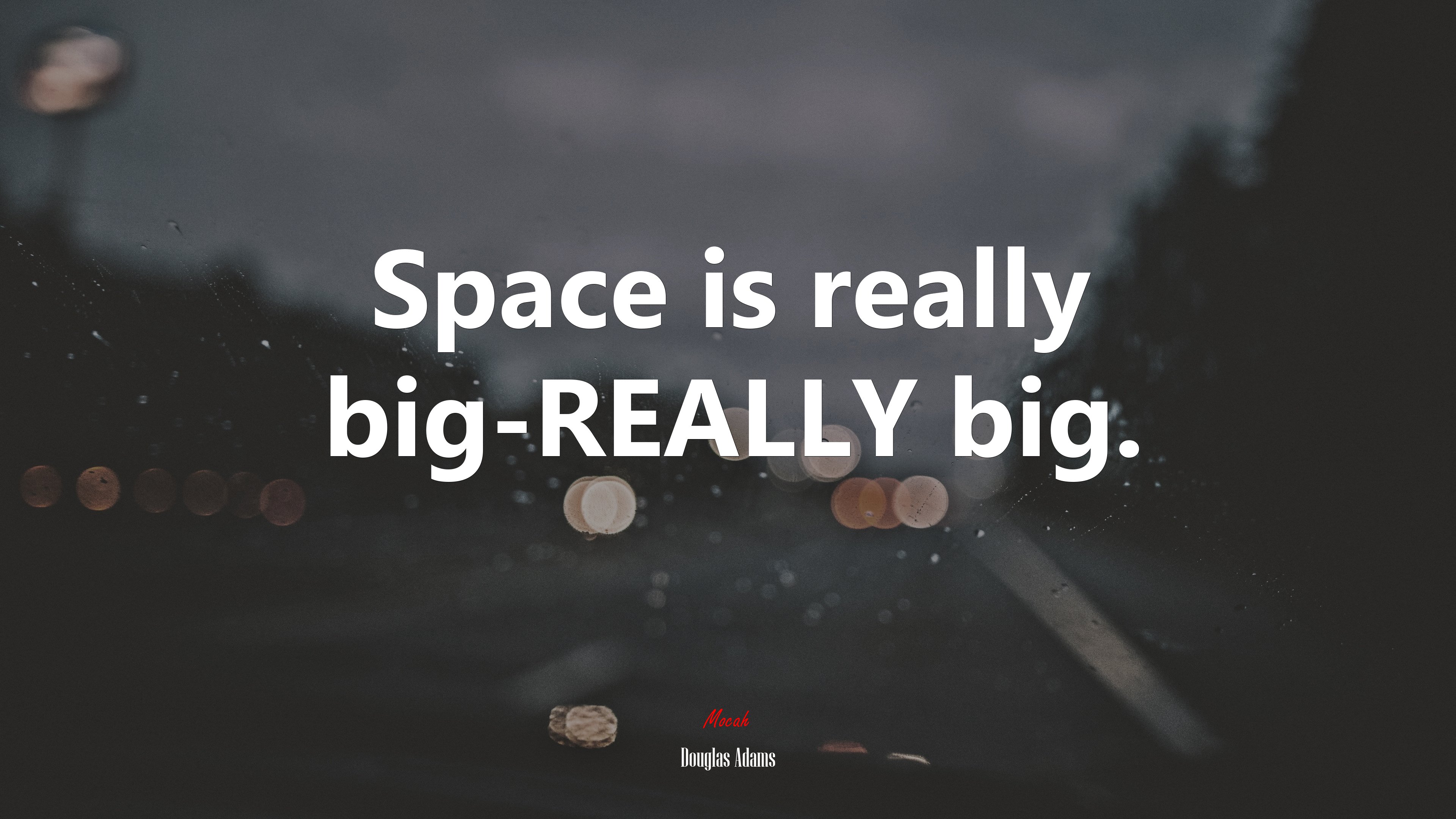 Space is really big-REALLY big. | Douglas Adams quote HD Wallpaper