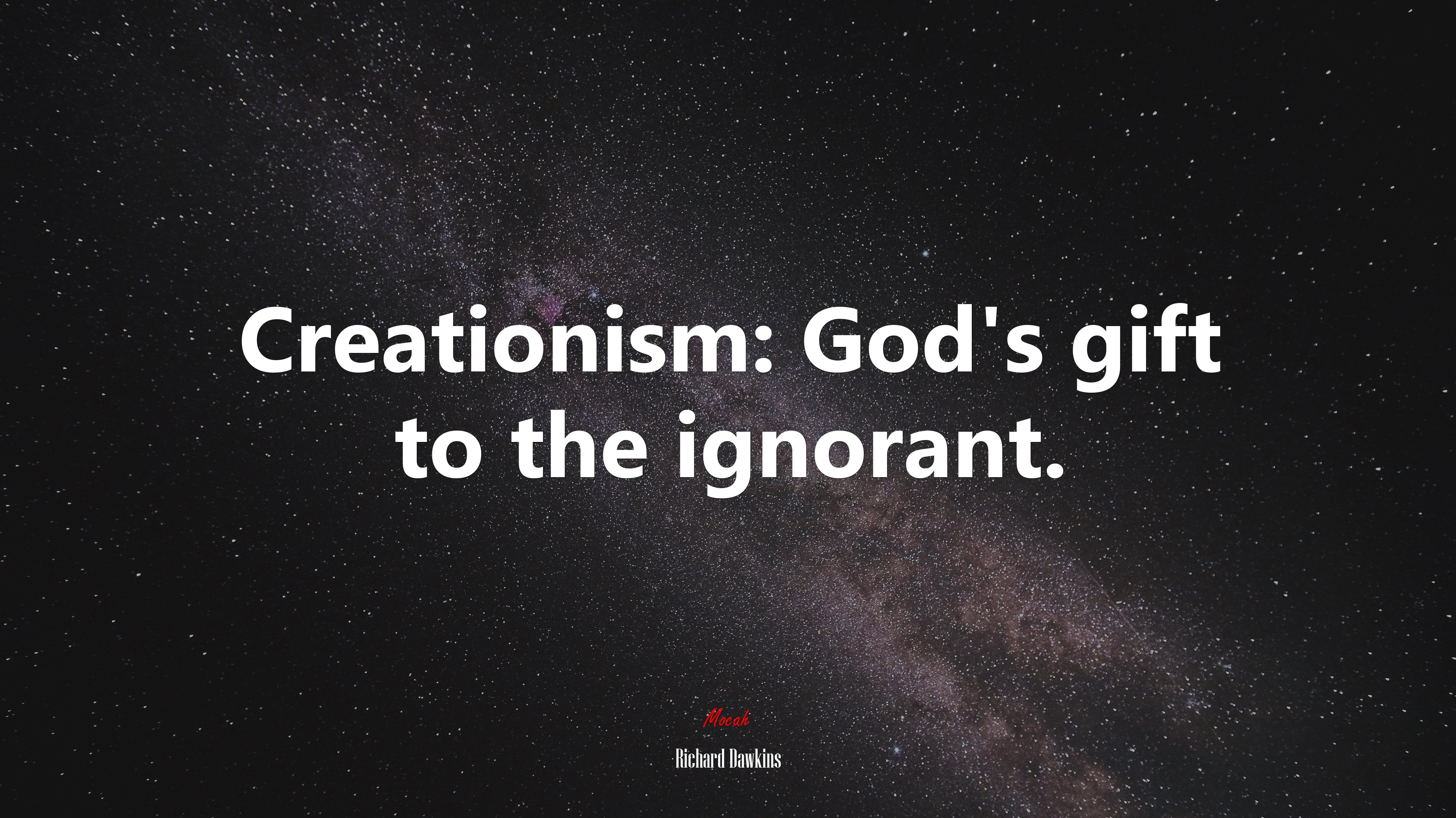 Creationism: God’s gift to the ignorant. | Richard Dawkins quote HD Wallpaper