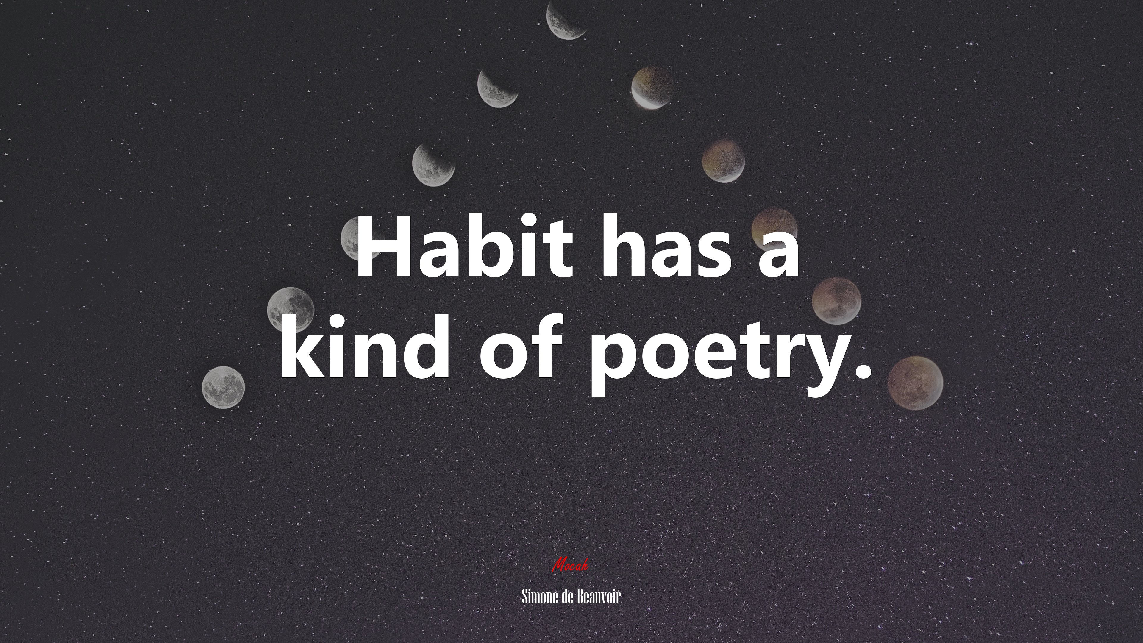 Habit has a kind of poetry. | Simone de Beauvoir quote HD Wallpaper