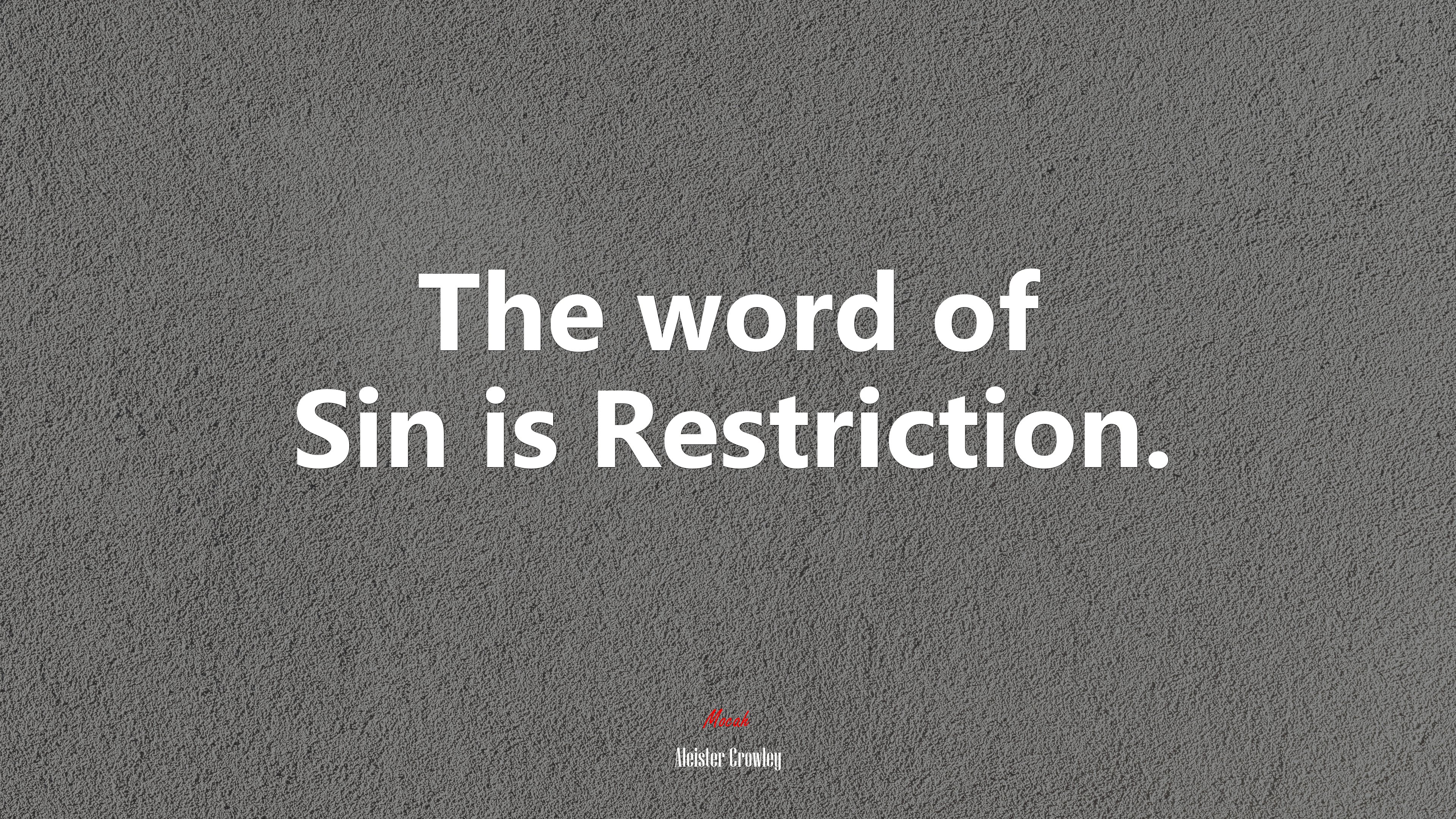 The word of Sin is Restriction. | Aleister Crowley quote HD Wallpaper