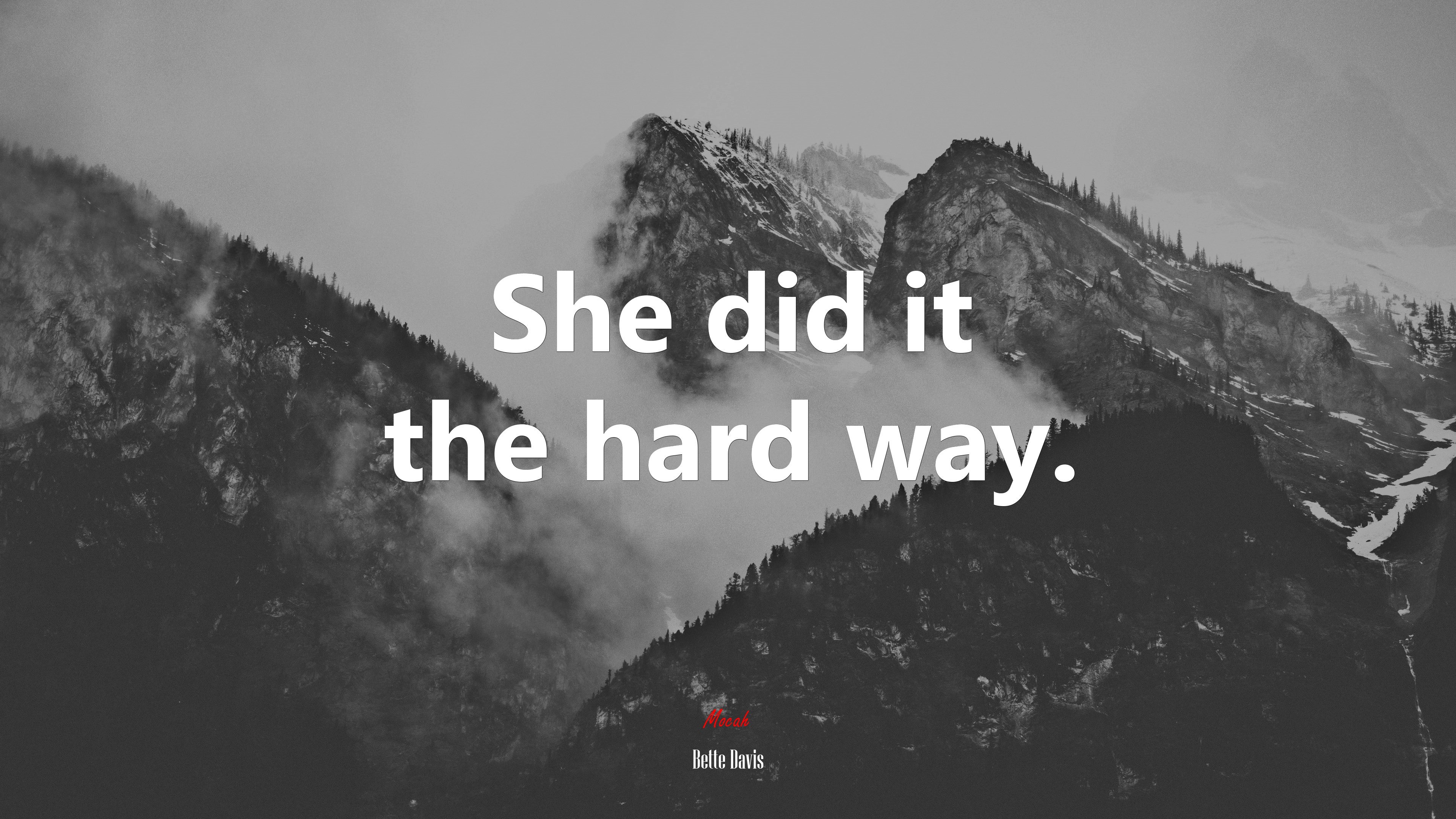 She did it the hard way. | Bette Davis quote HD Wallpaper