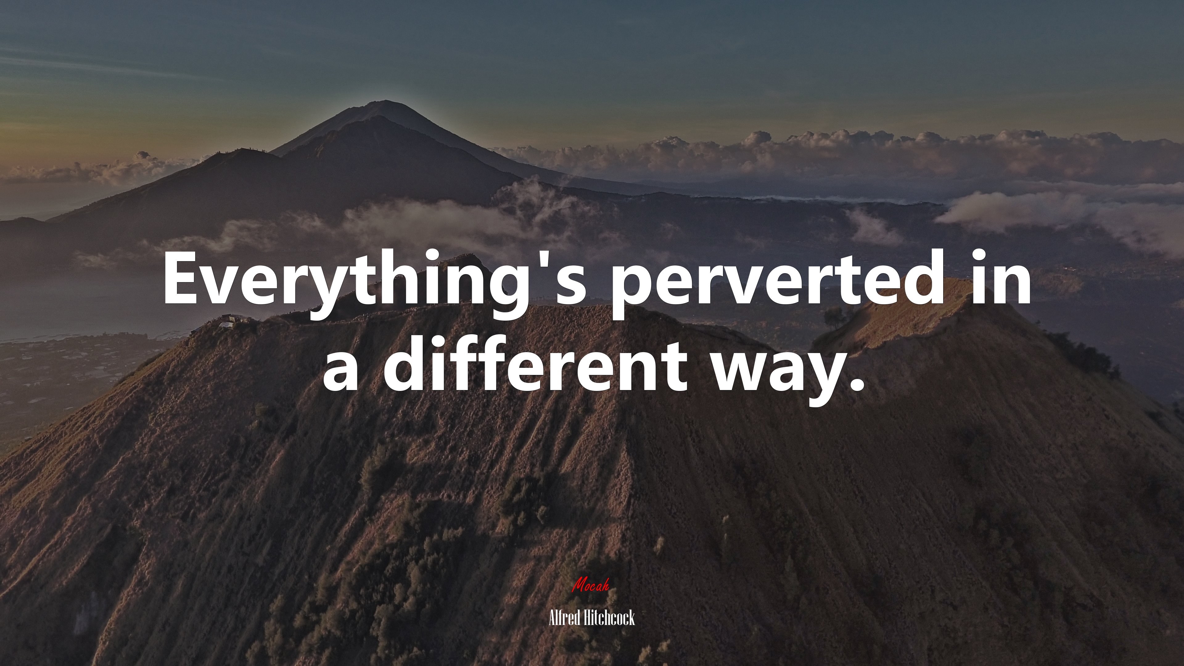 Everything’s perverted in a different way. | Alfred Hitchcock quote HD Wallpaper