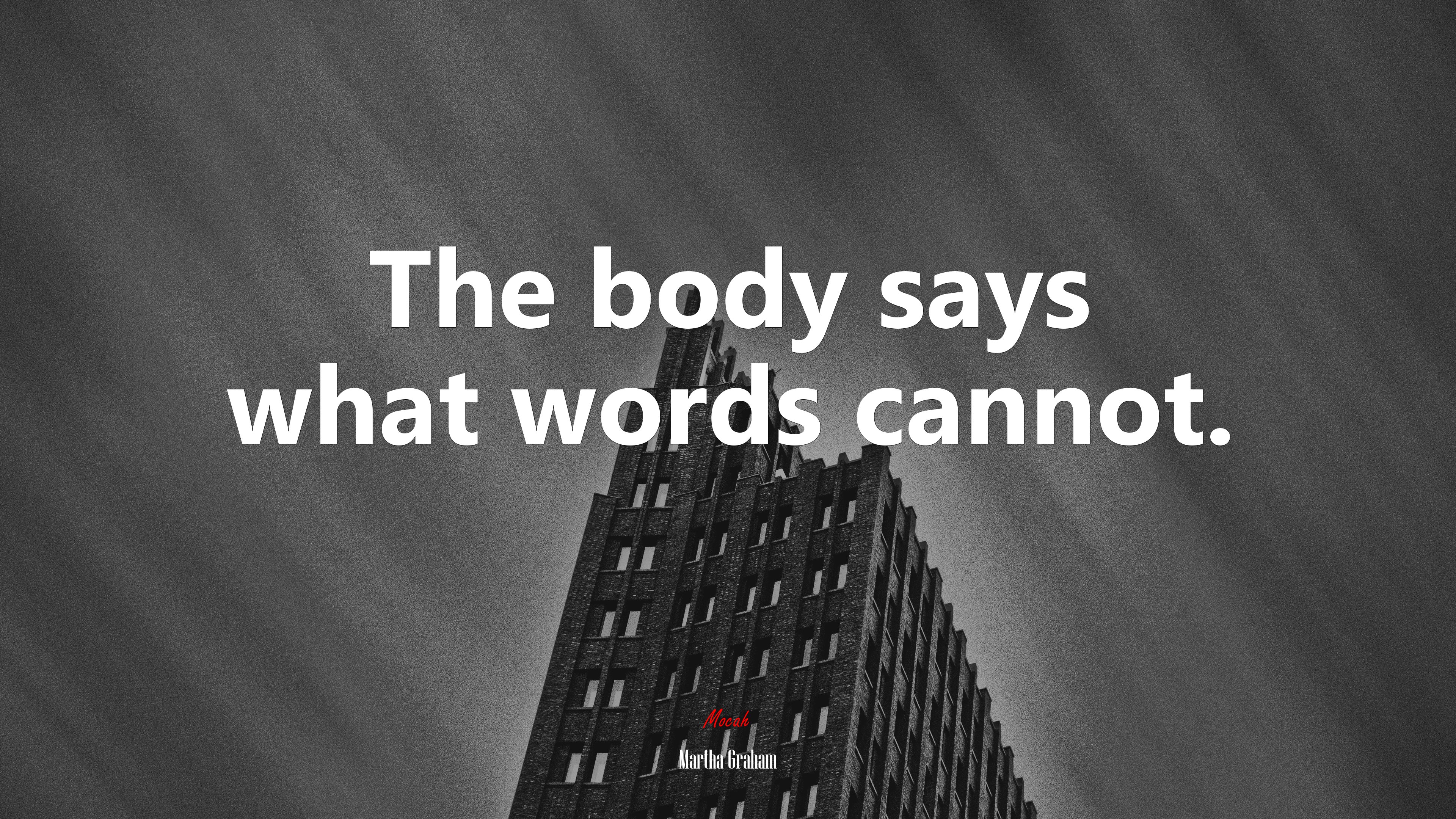 The body says what words cannot. | Martha Graham quote HD Wallpaper