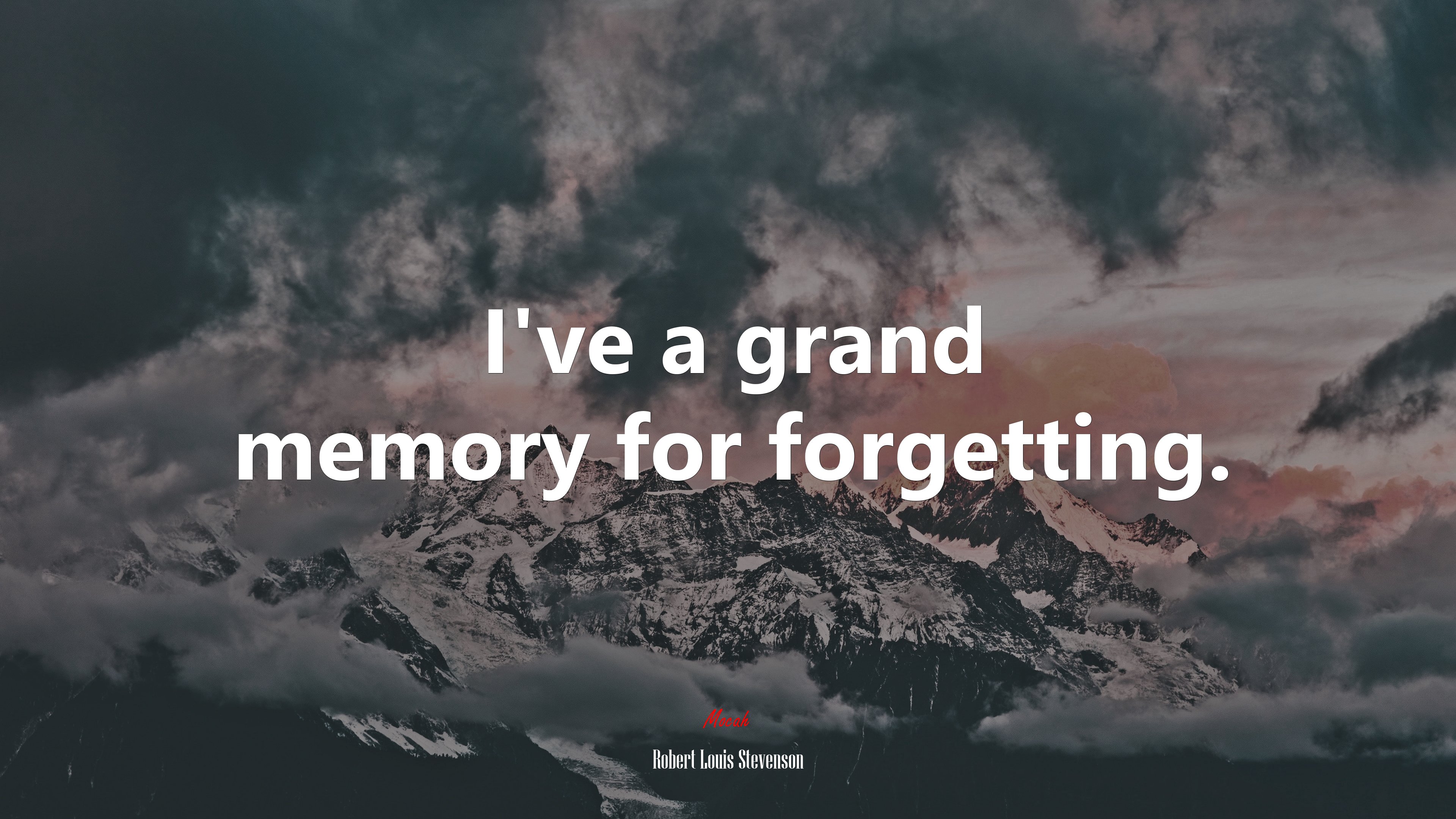 I’ve a grand memory for forgetting. | Robert Louis Stevenson quote HD Wallpaper