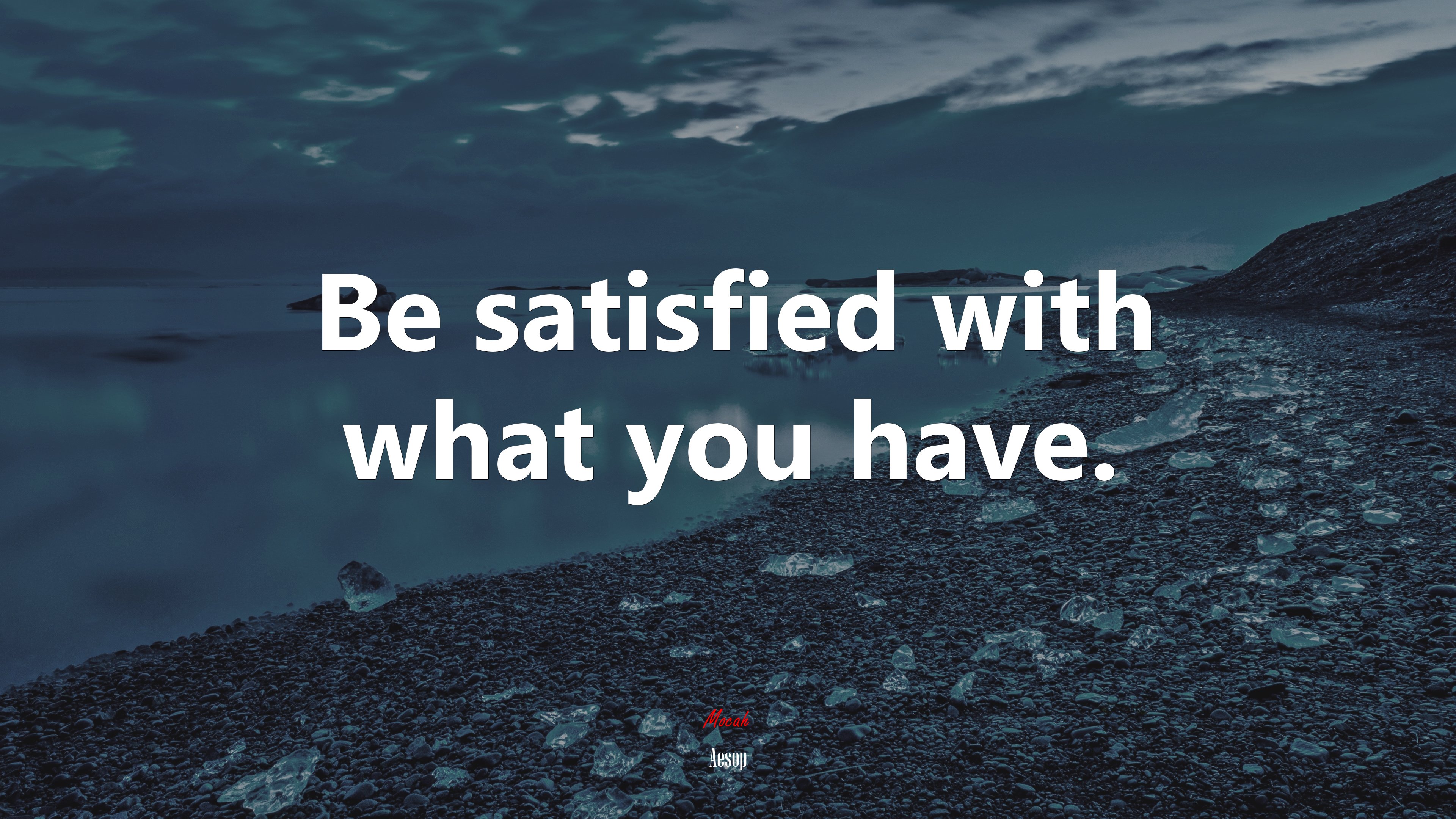 Be satisfied with what you have. | Aesop quote HD Wallpaper