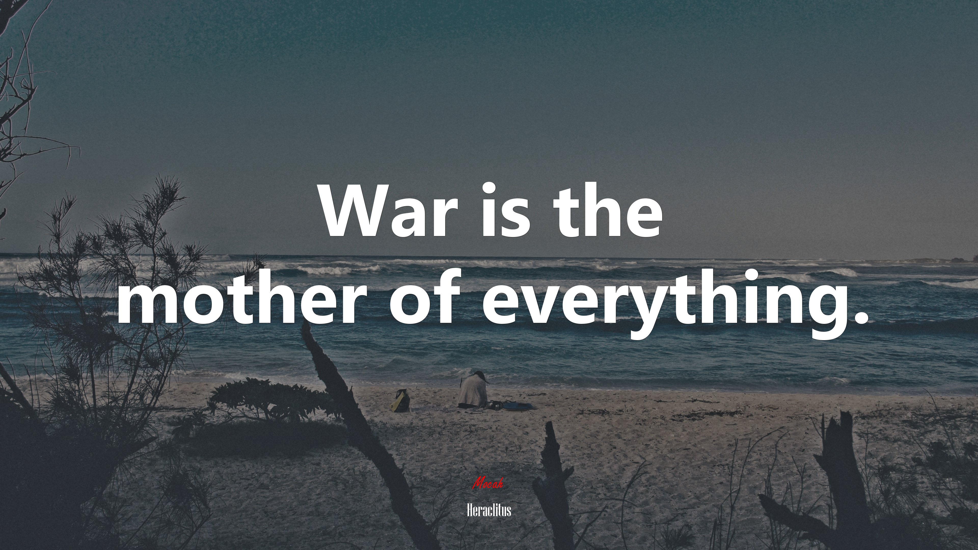 War is the mother of everything. | Heraclitus quote HD Wallpaper