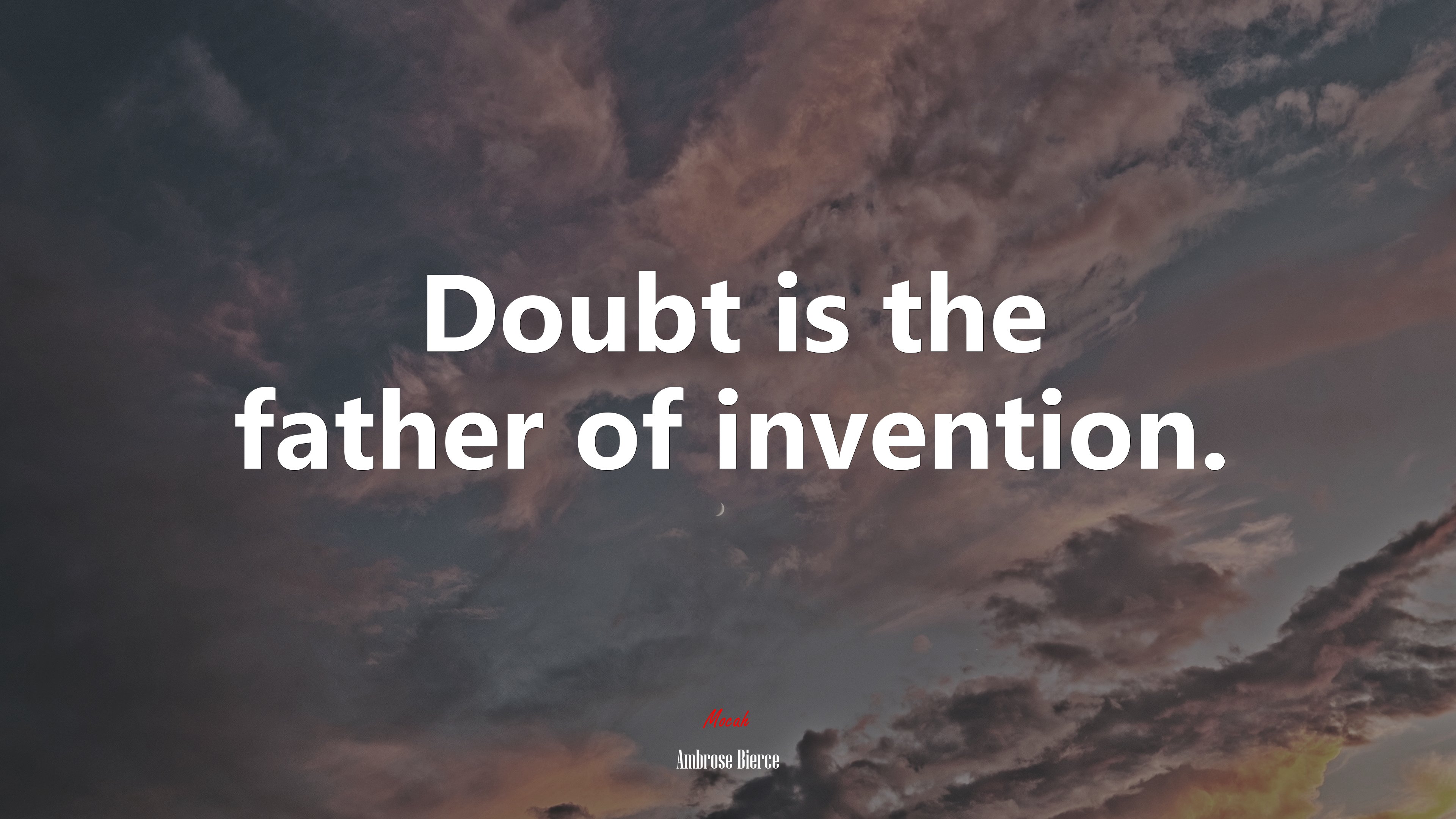 Doubt is the father of invention. | Ambrose Bierce quote HD Wallpaper