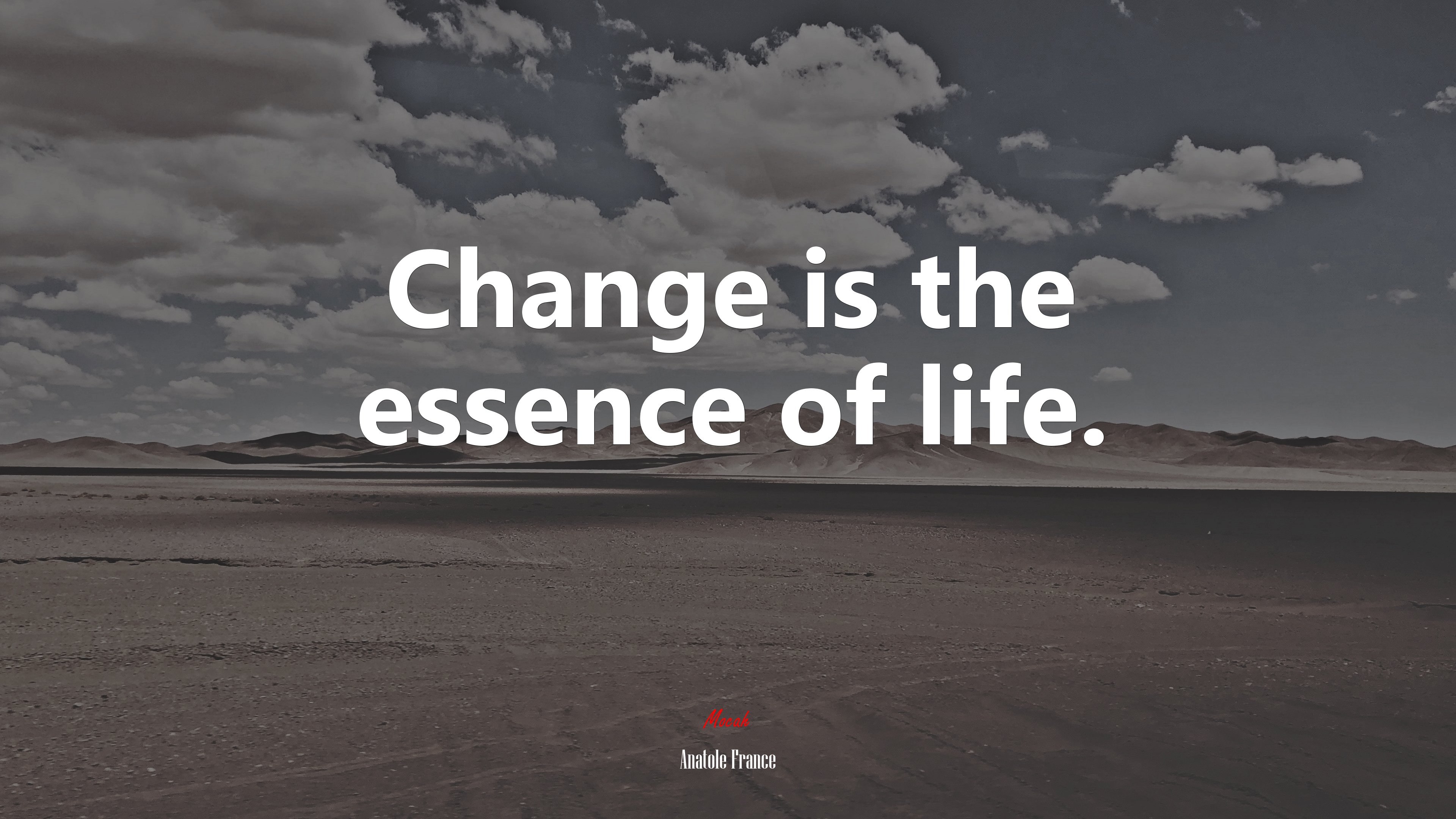 Change is the essence of life. | Anatole France quote HD Wallpaper