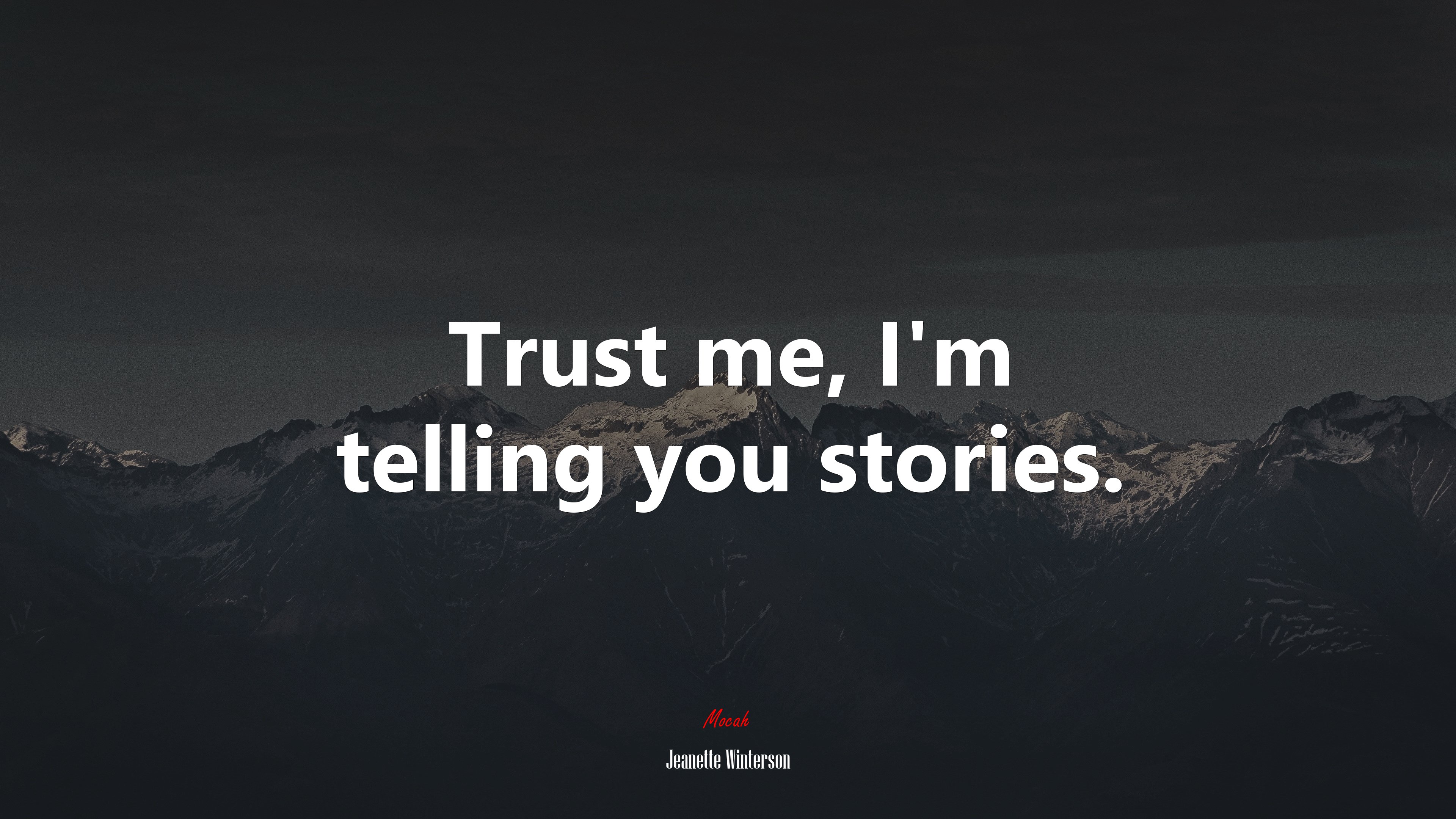 Trust me, I’m telling you stories. | Jeanette Winterson quote HD Wallpaper