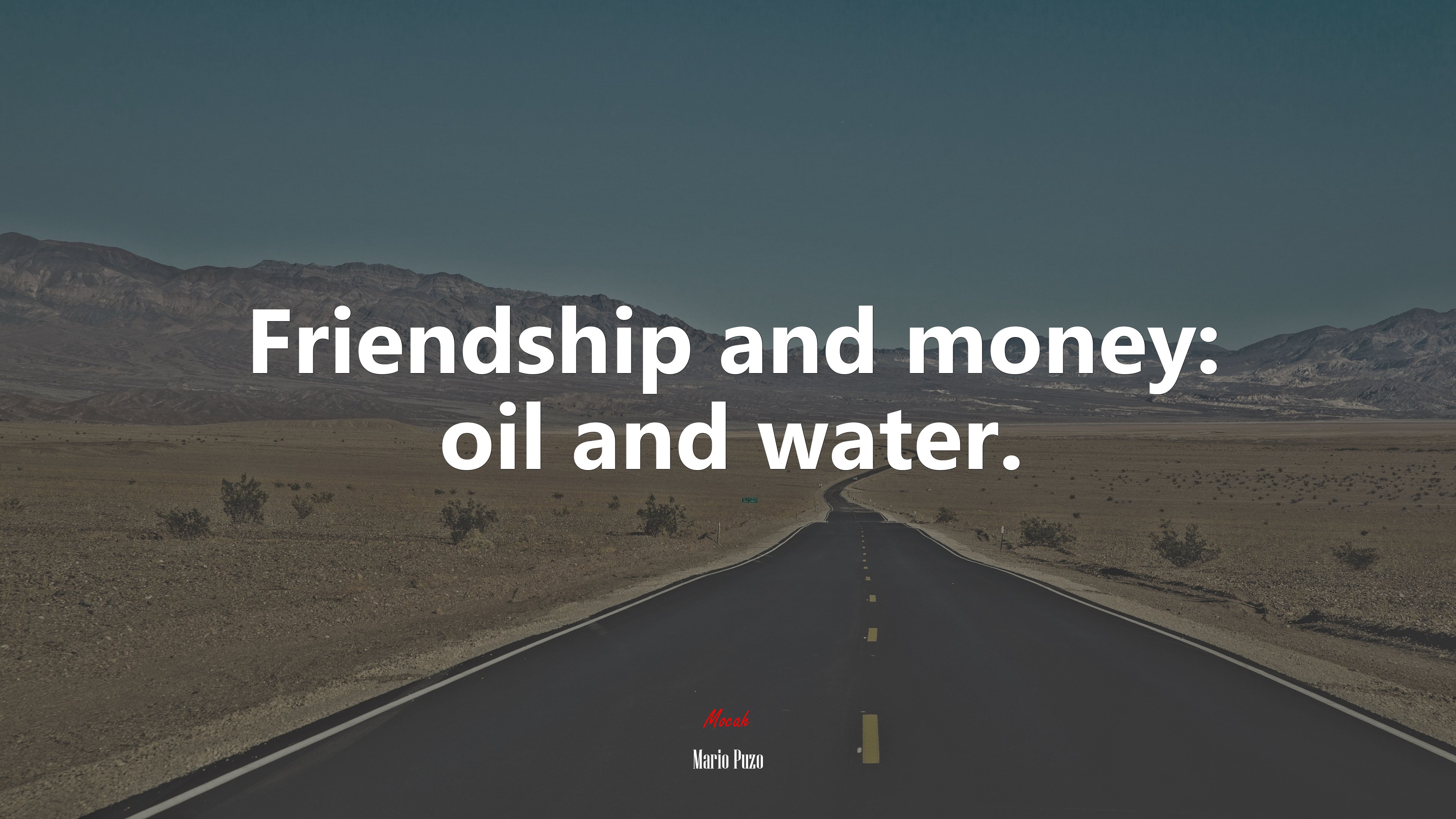 Friendship and money: oil and water. | Mario Puzo quote HD Wallpaper