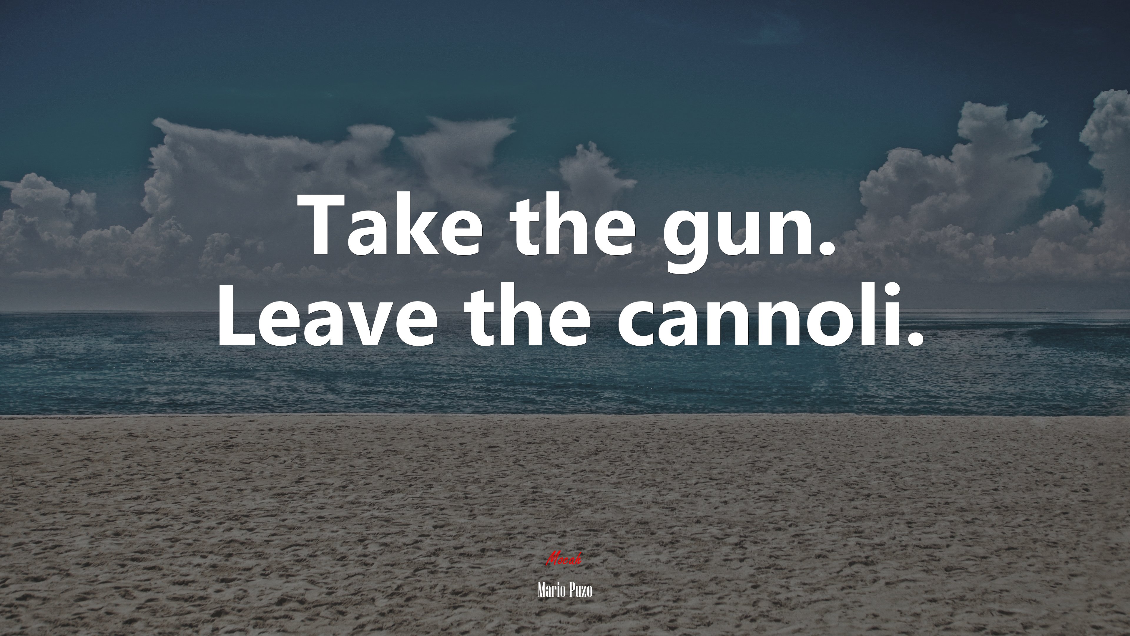 Take the gun. Leave the cannoli. | Mario Puzo quote HD Wallpaper