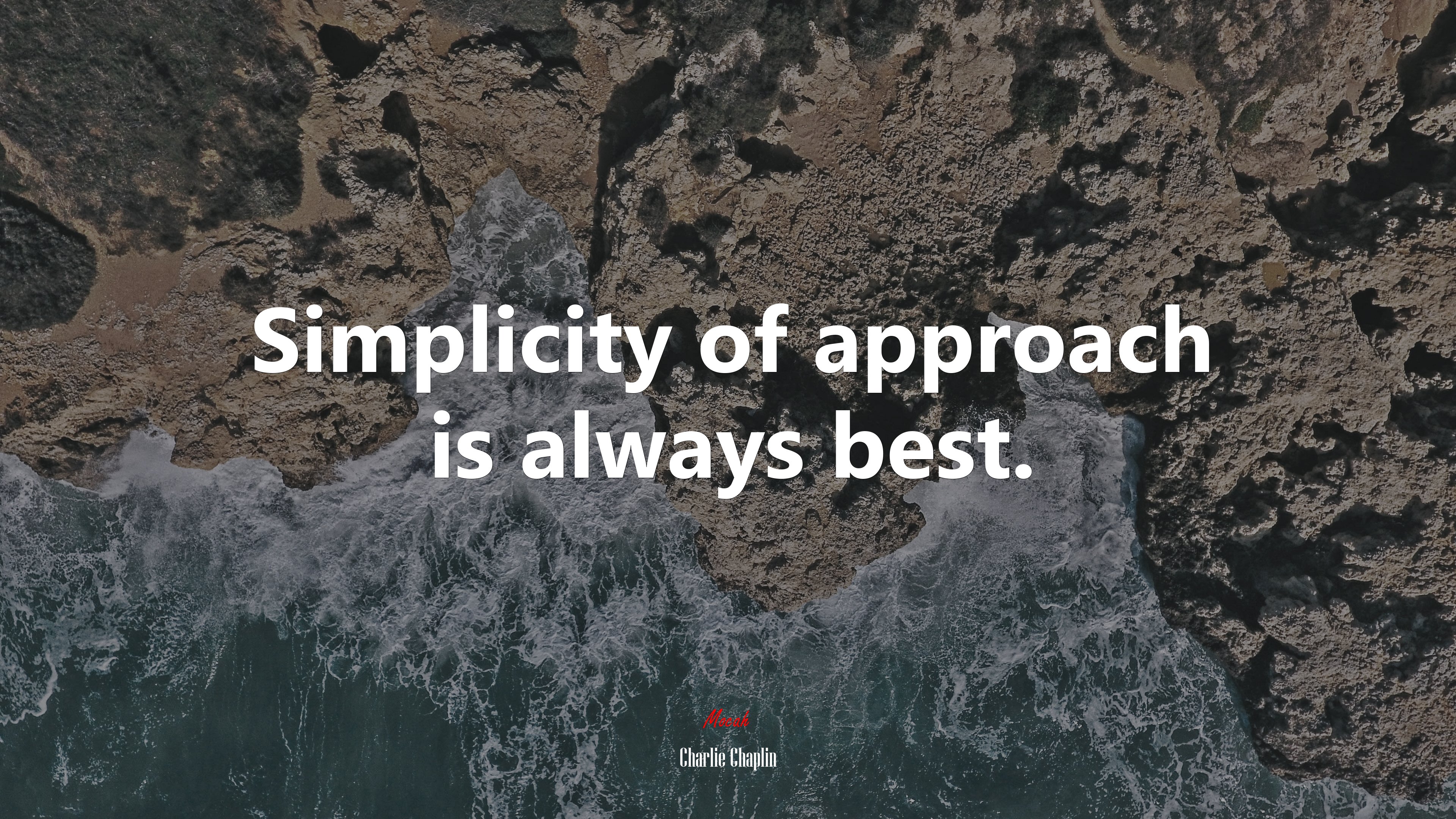 Simplicity of approach is always best. | Charlie Chaplin quote HD Wallpaper