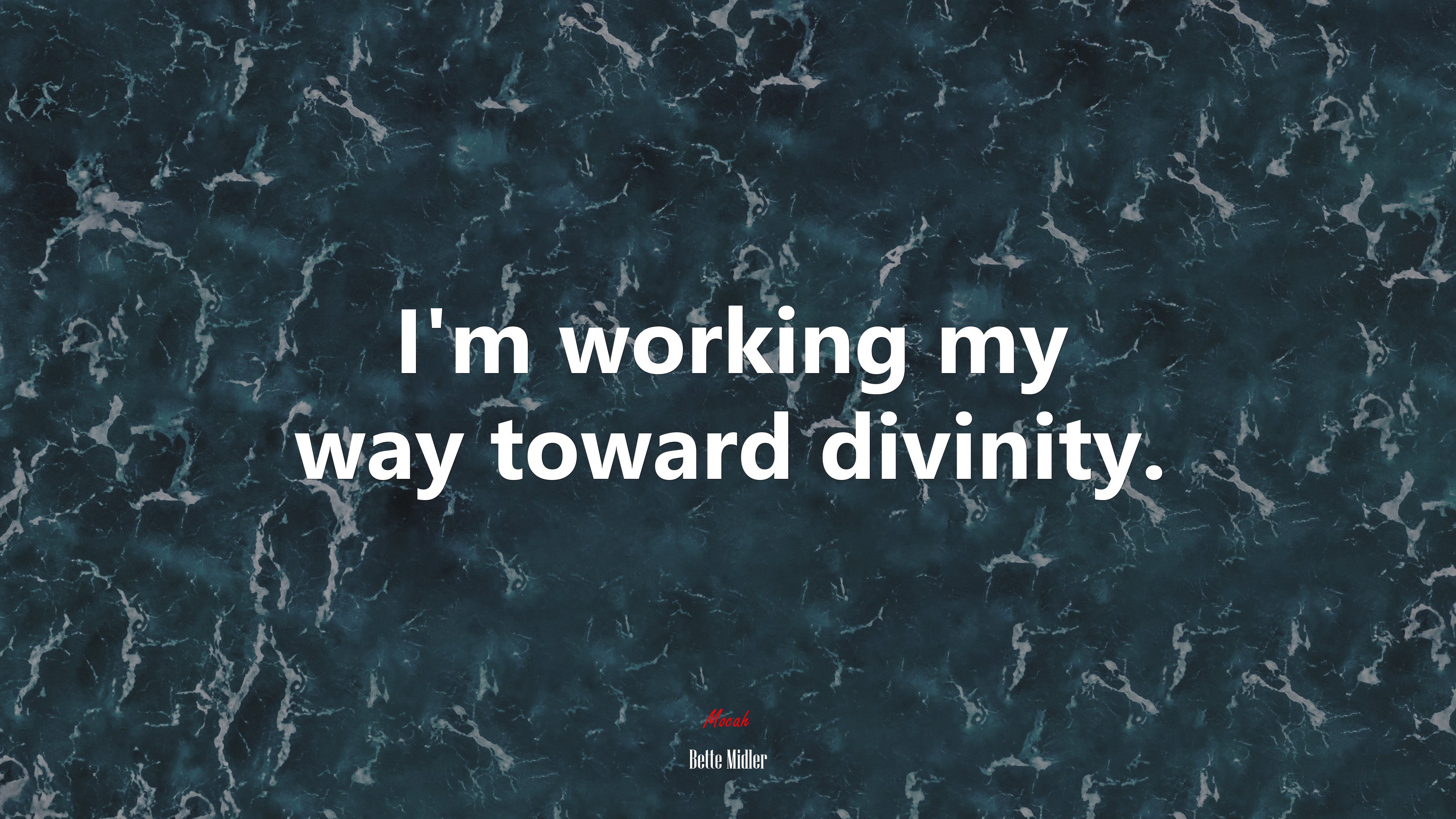 I’m working my way toward divinity. | Bette Midler quote HD Wallpaper