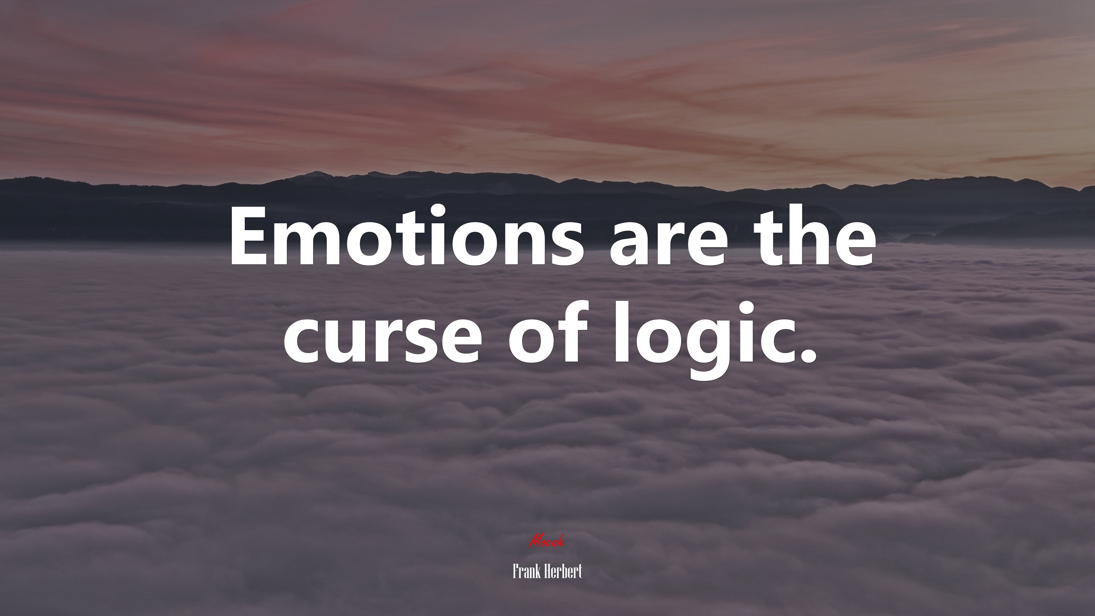 Emotions are the curse of logic. | Frank Herbert quote HD Wallpaper